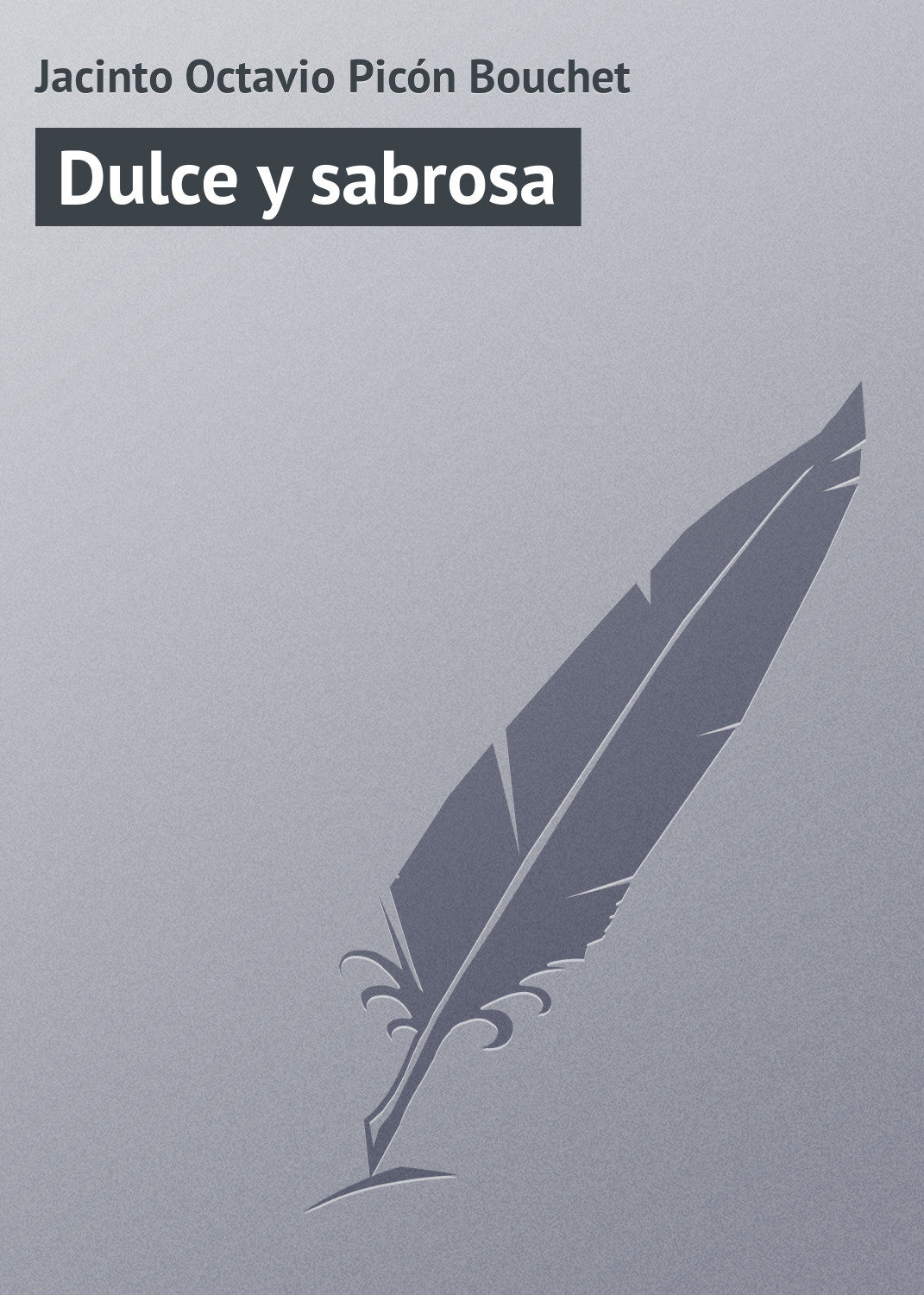 Обложка книги «Dulce y sabrosa»