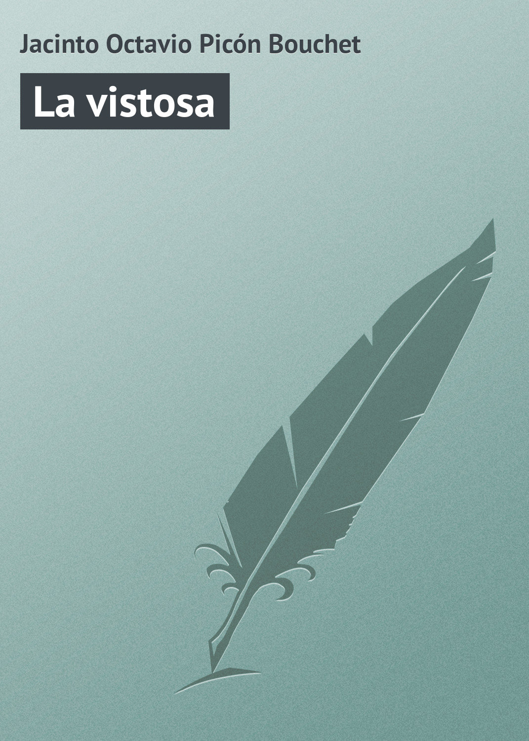 Обложка книги «La vistosa»