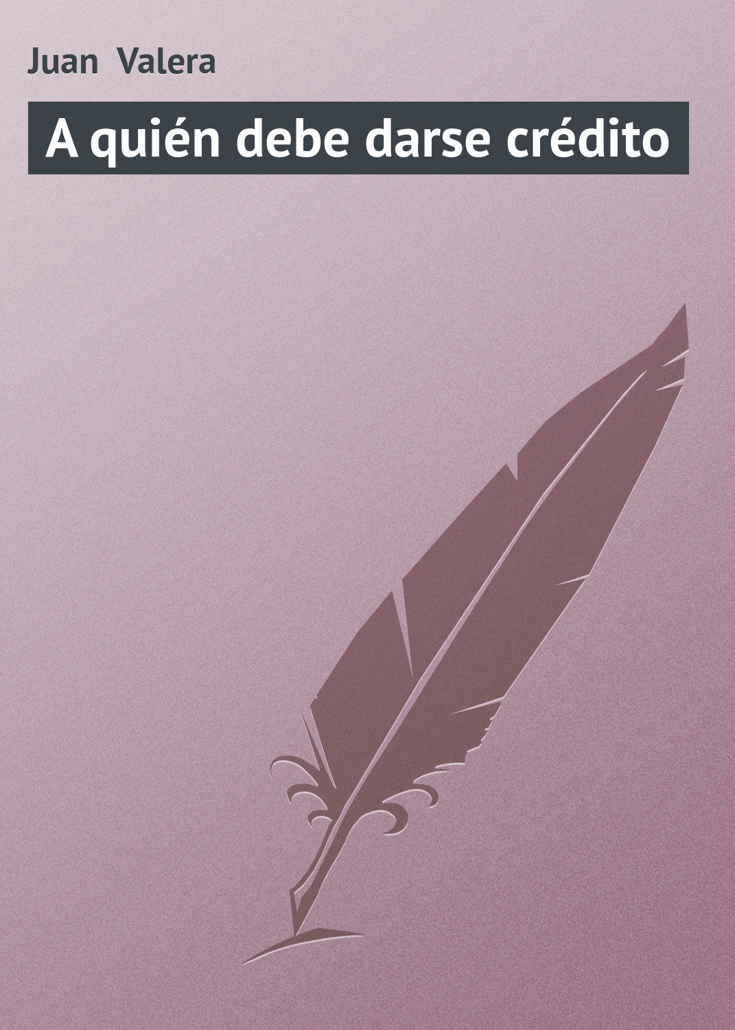 Обложка книги «A quién debe darse crédito»