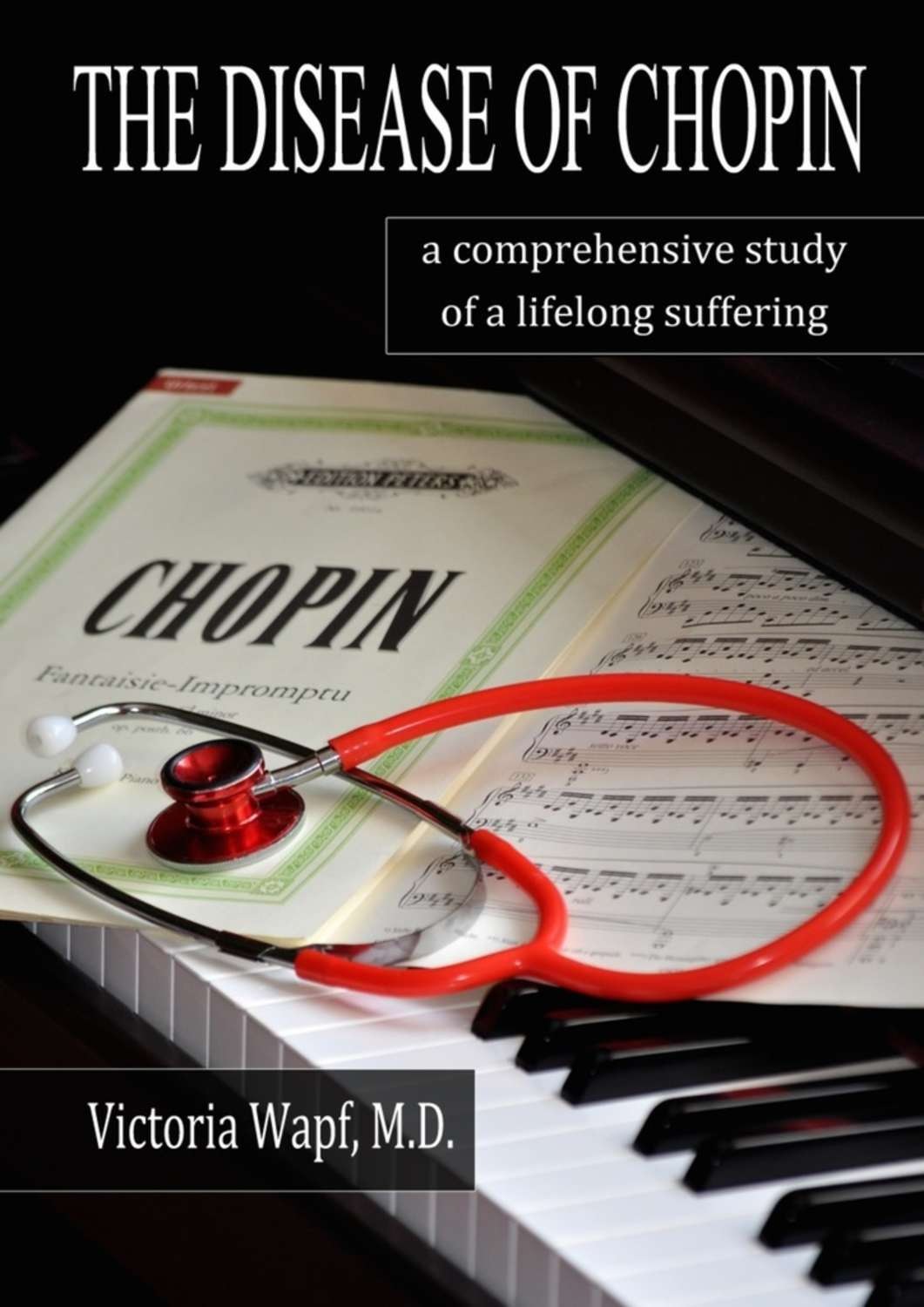 Обложка книги «The Disease of Chopin. A comprehensive study of a lifelong suffering»