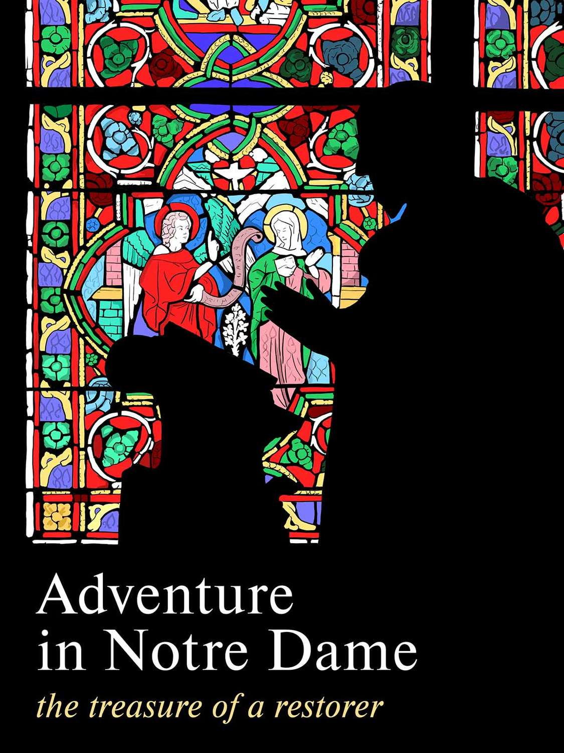 Обложка книги «Adventure in Notre Dame. The Treasure of a Restorer. Part 1»