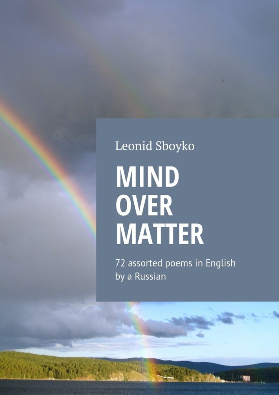 Обложка книги «Mind Over Matter. 72 assorted poems in English by a Russian»