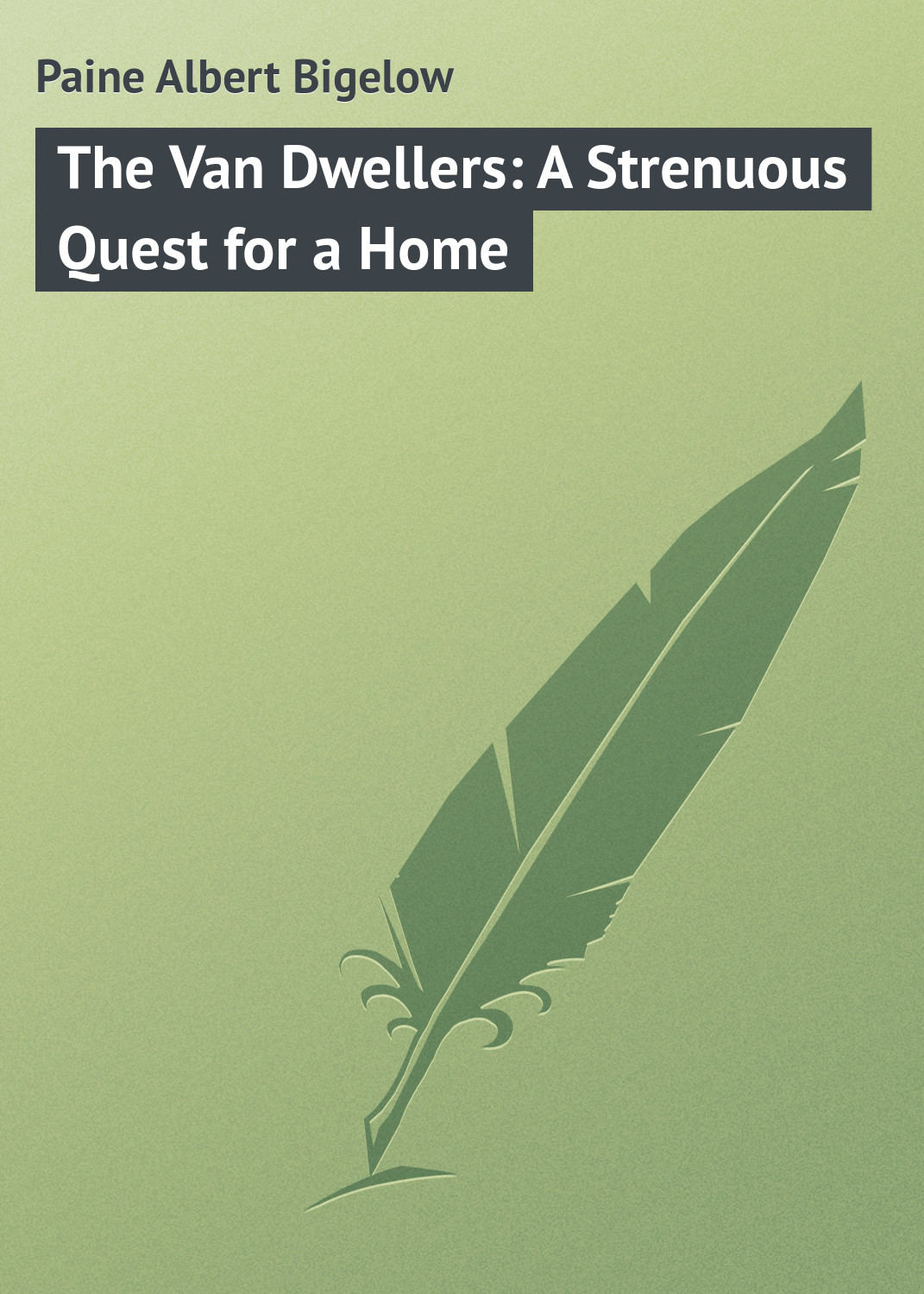 Обложка книги «The Van Dwellers: A Strenuous Quest for a Home»
