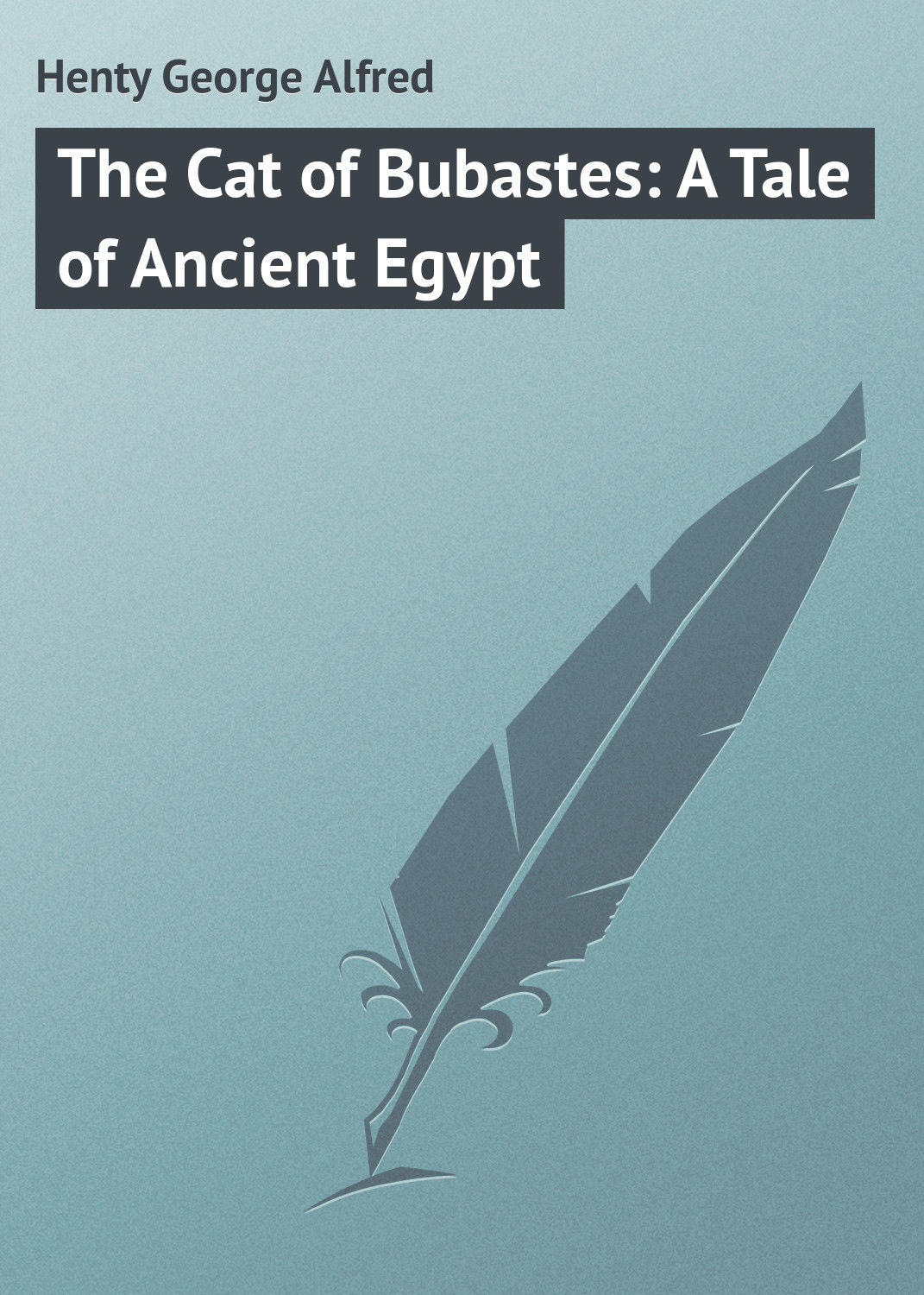 Обложка книги «The Cat of Bubastes: A Tale of Ancient Egypt»