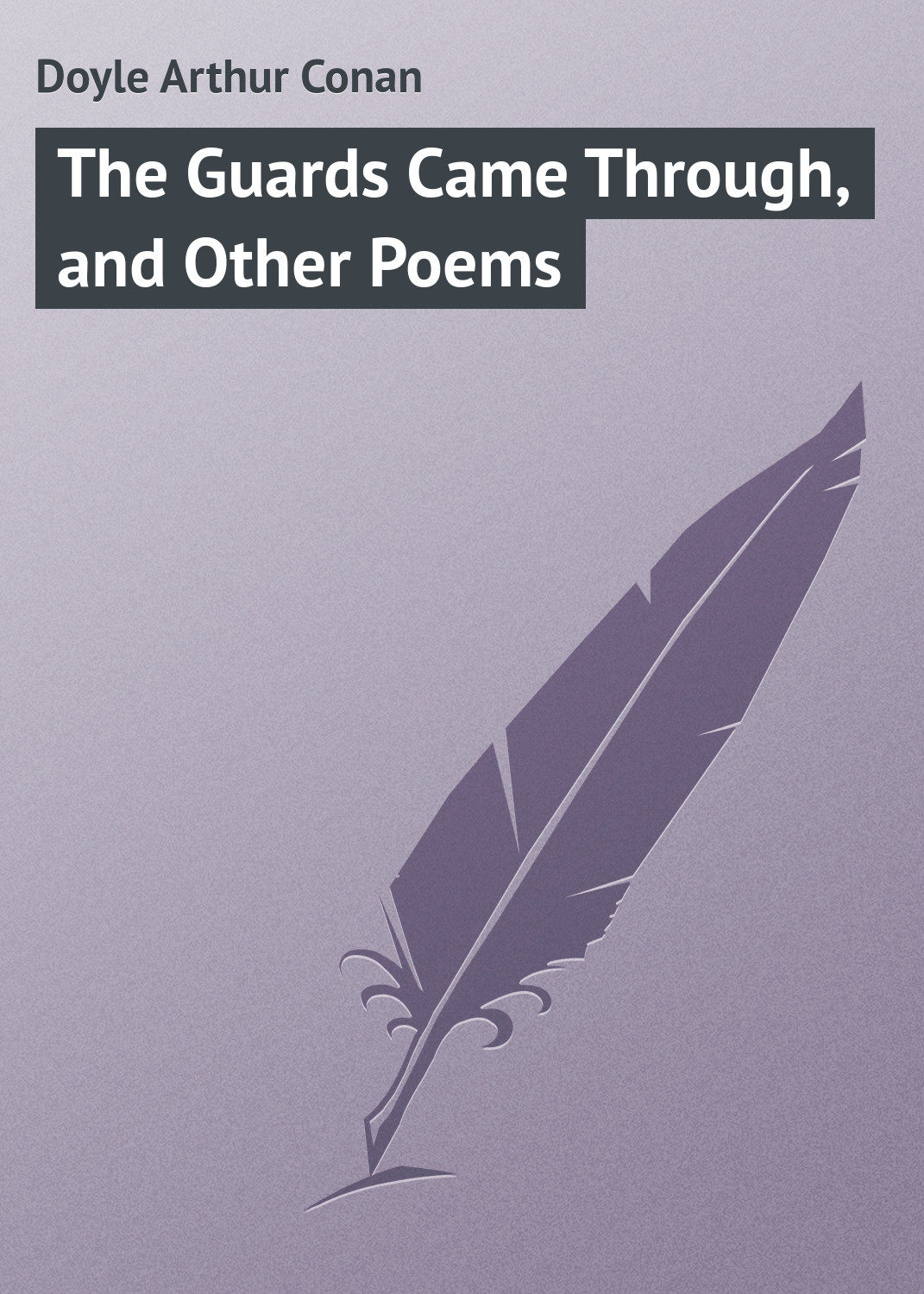 Обложка книги «The Guards Came Through, and Other Poems»