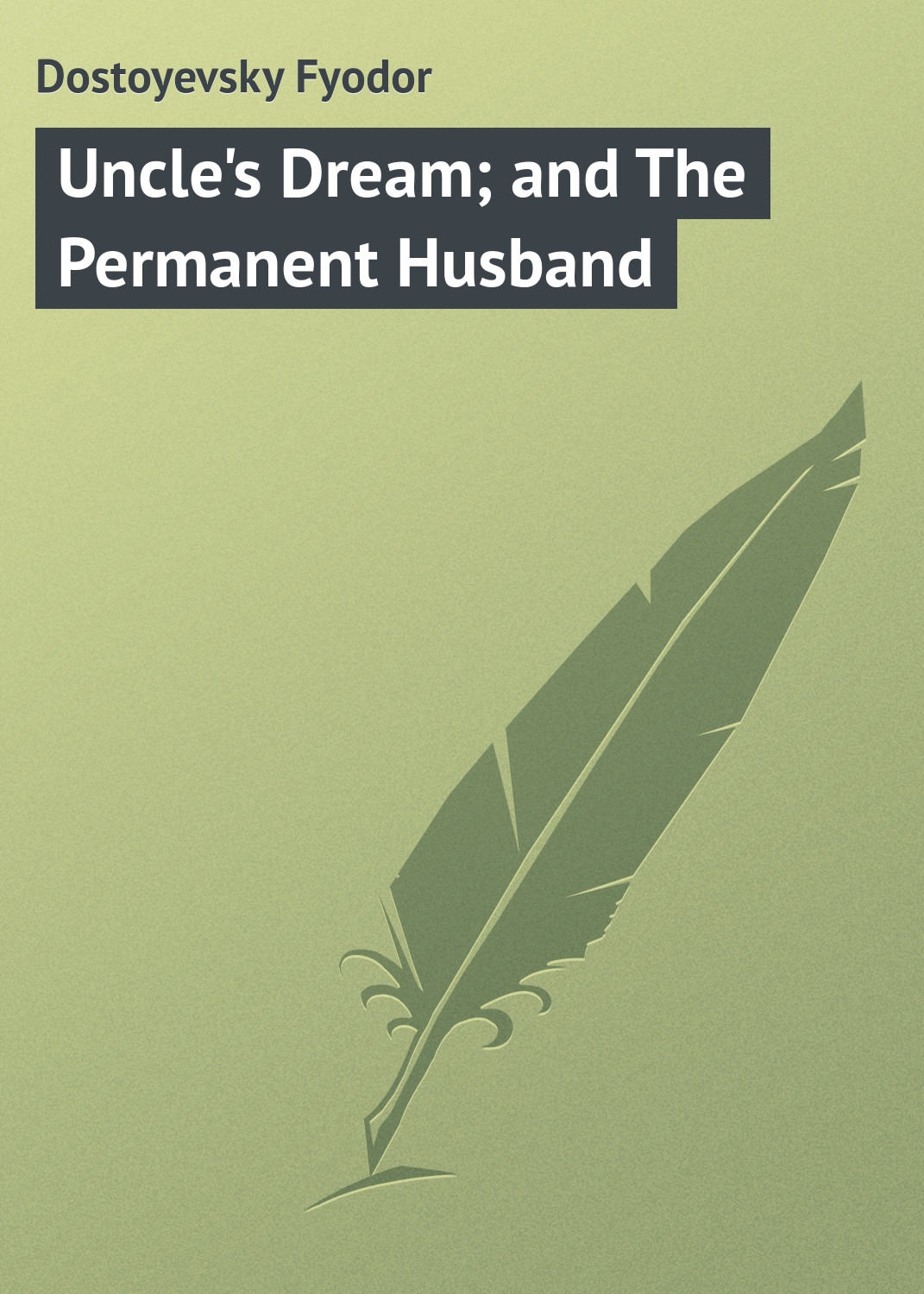 Обложка книги «Uncle's Dream; and The Permanent Husband»