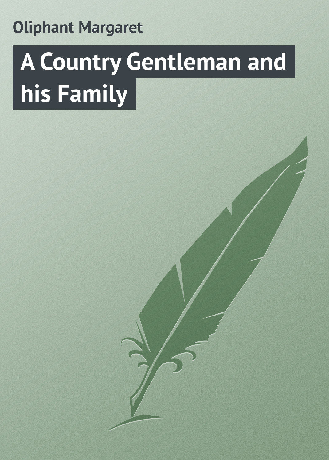 Обложка книги «A Country Gentleman and his Family»