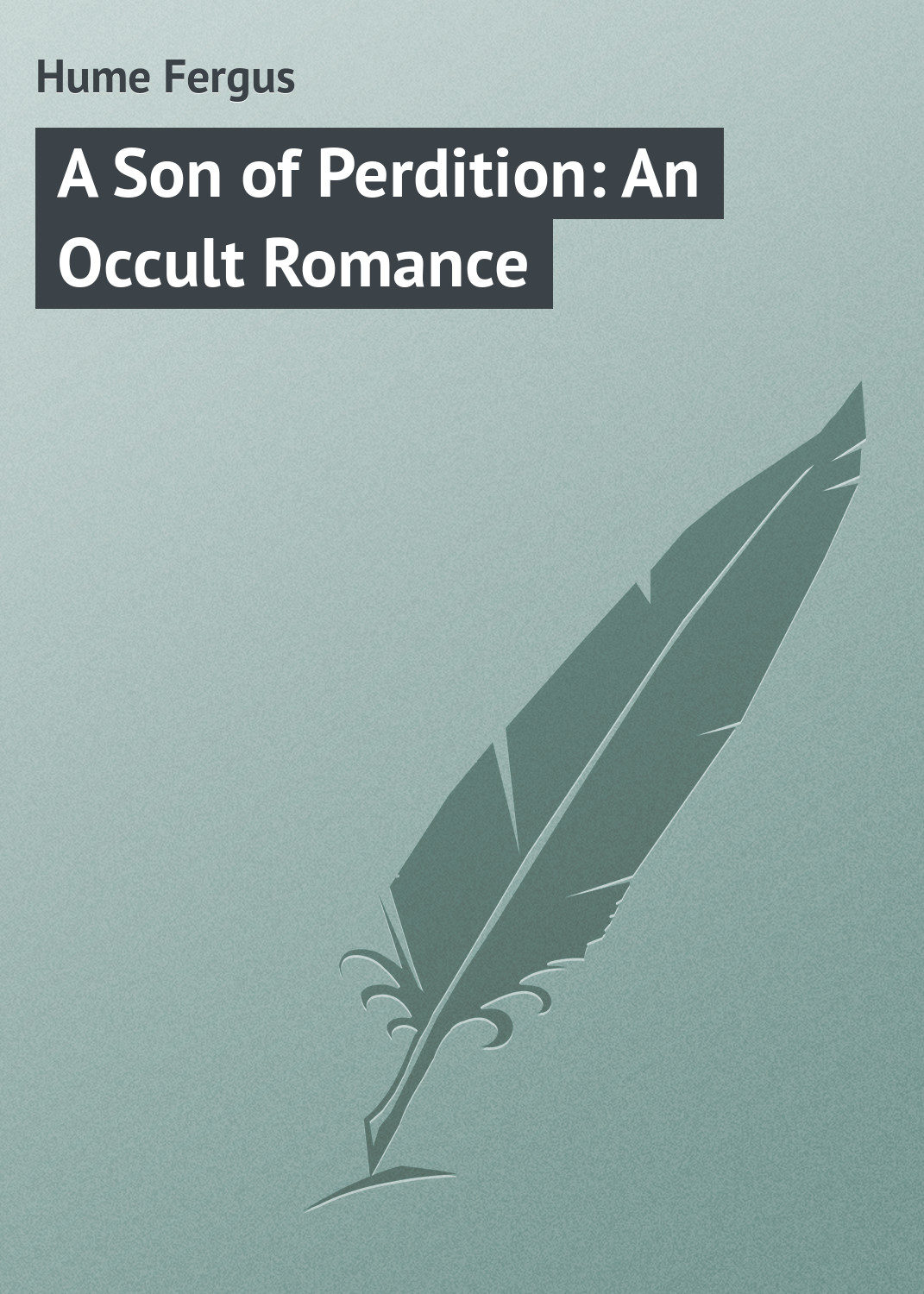 Обложка книги «A Son of Perdition: An Occult Romance»