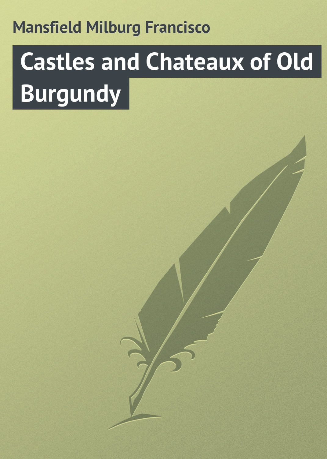 Обложка книги «Castles and Chateaux of Old Burgundy»
