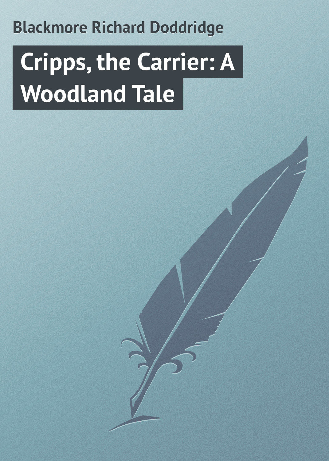 Обложка книги «Cripps, the Carrier: A Woodland Tale»