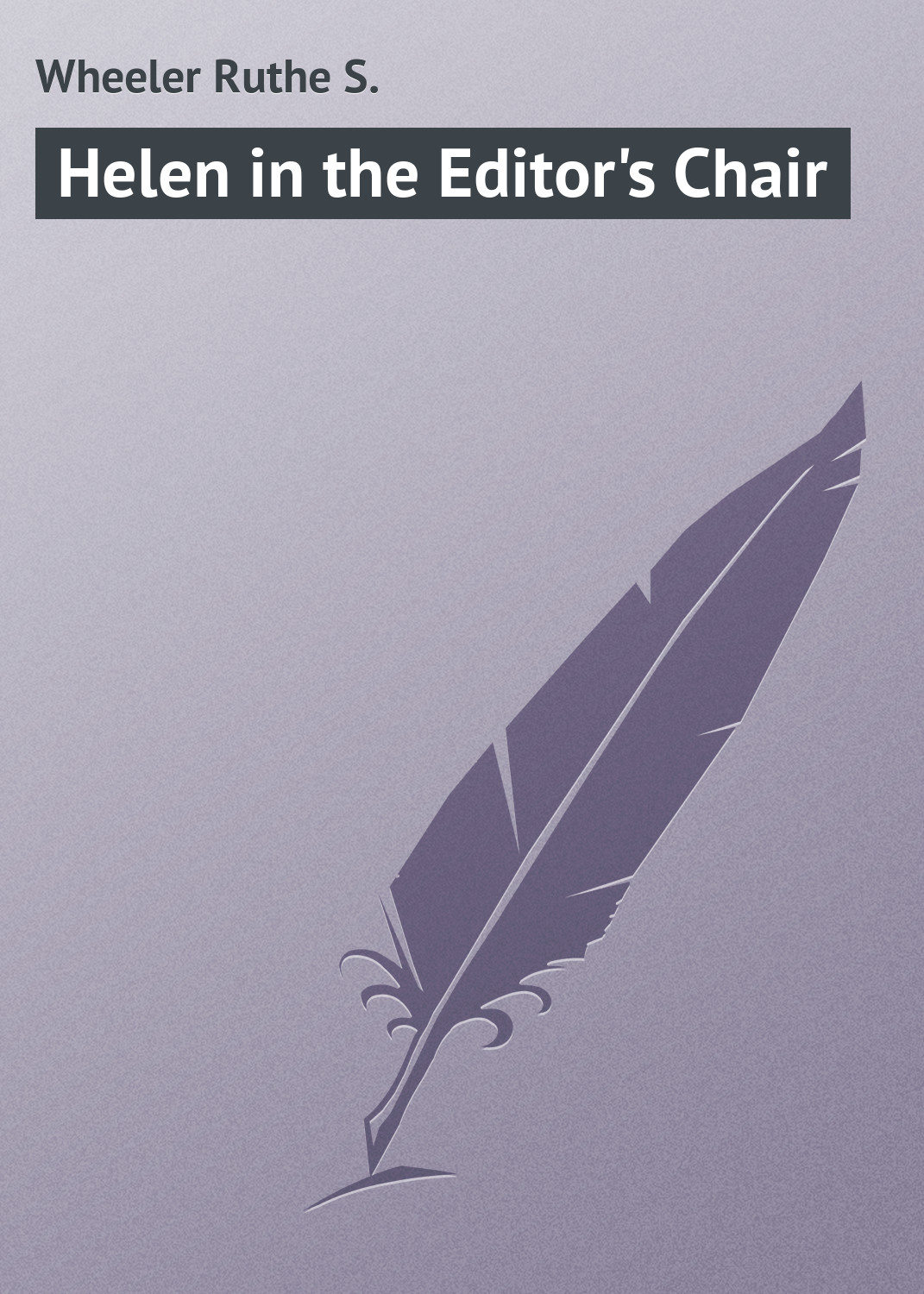 Обложка книги «Helen in the Editor's Chair»