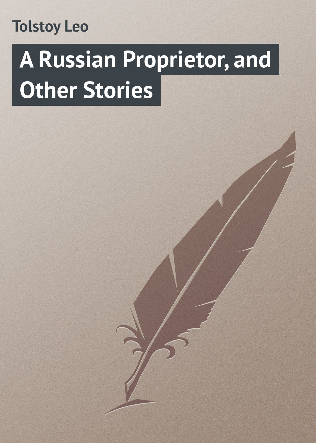Обложка книги «A Russian Proprietor, and Other Stories»