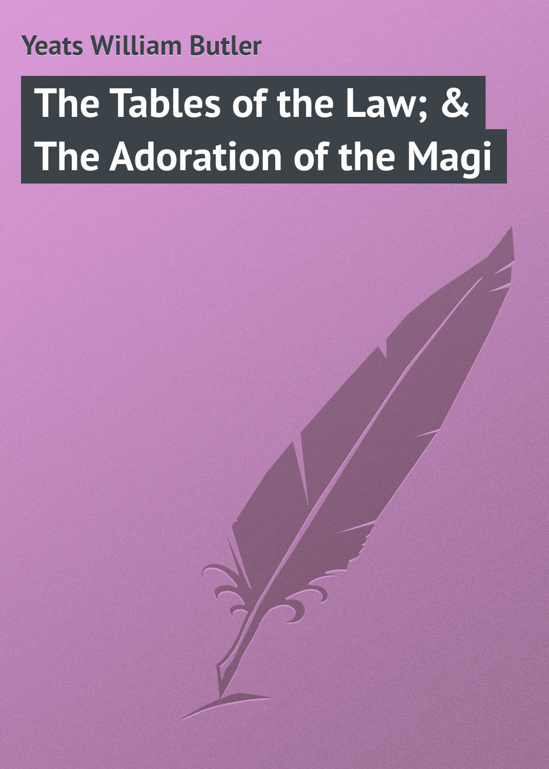 Обложка книги «The Tables of the Law; & The Adoration of the Magi»