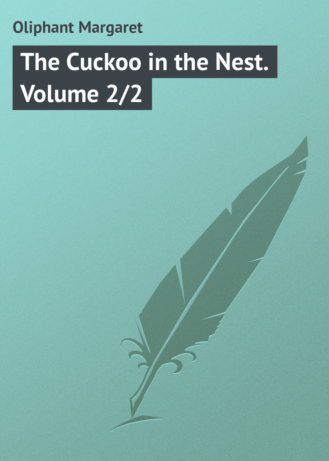 Обложка книги «The Cuckoo in the Nest. Volume 2/2»