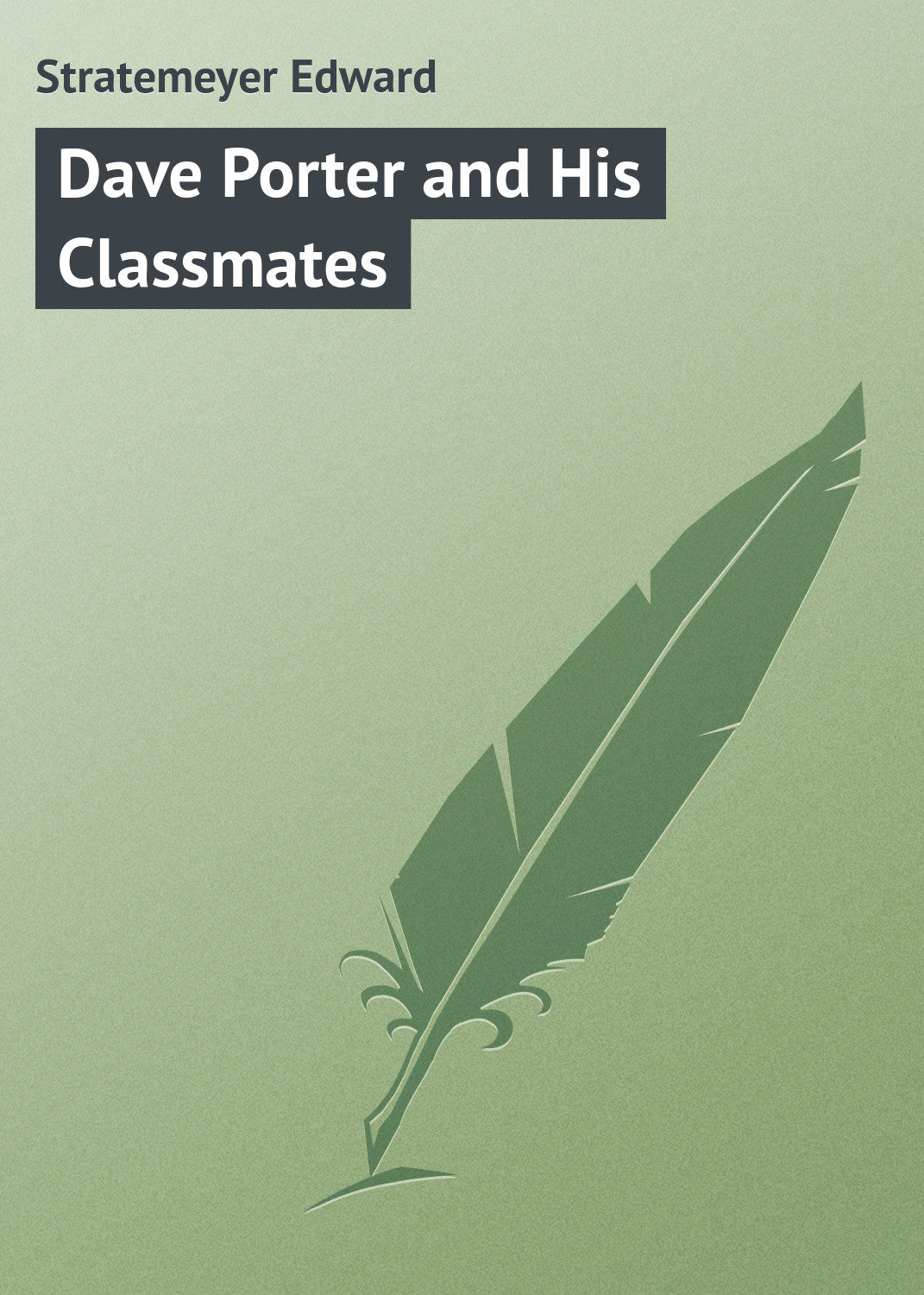 Обложка книги «Dave Porter and His Classmates»