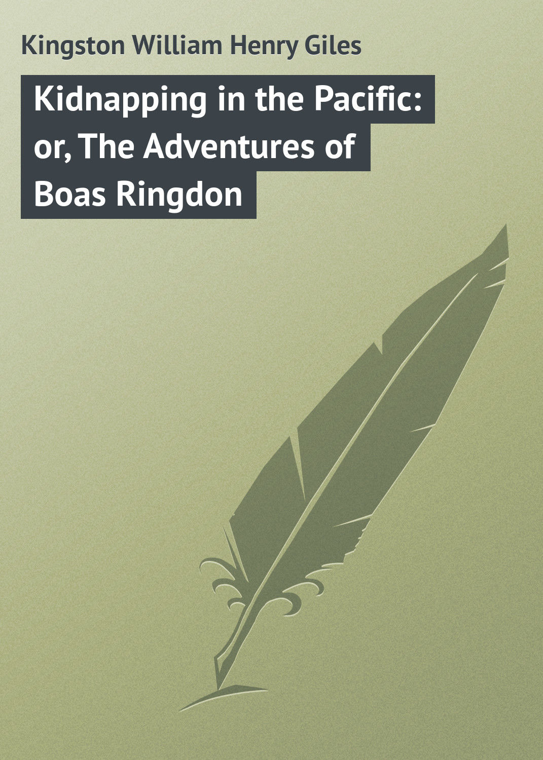 Обложка книги «Kidnapping in the Pacific: or, The Adventures of Boas Ringdon»