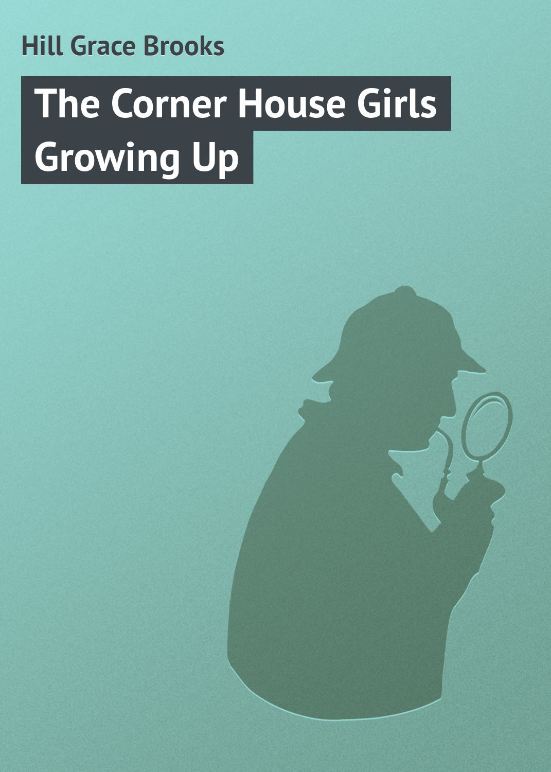 Обложка книги «The Corner House Girls Growing Up»