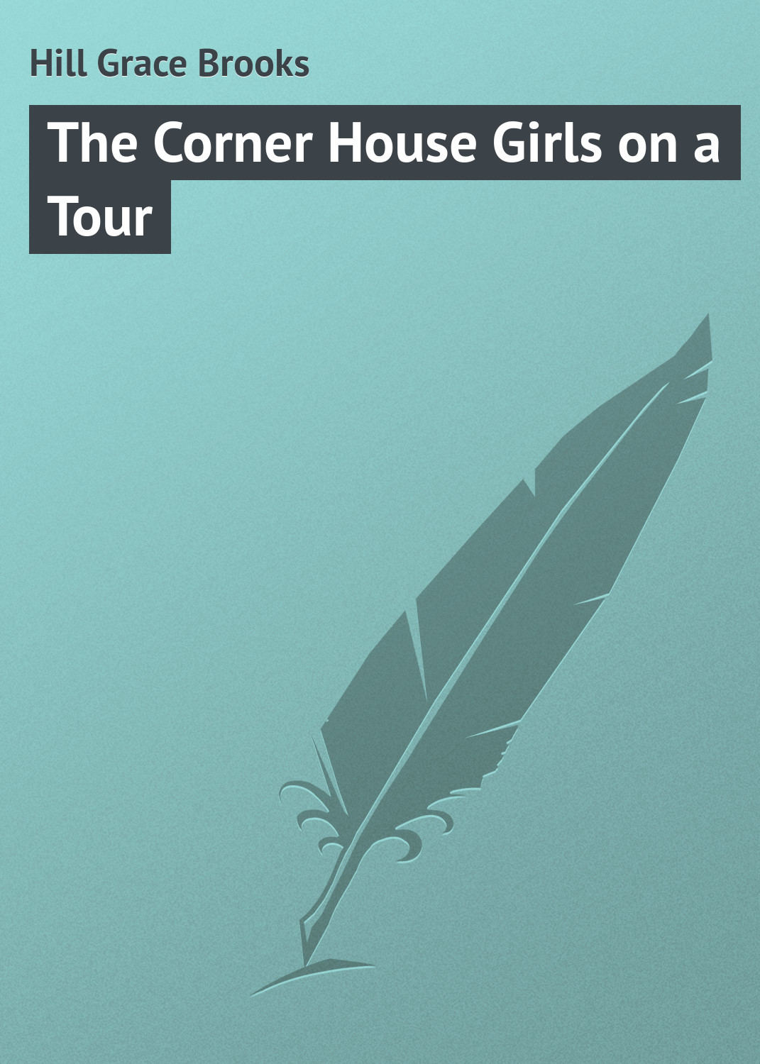 Обложка книги «The Corner House Girls on a Tour»