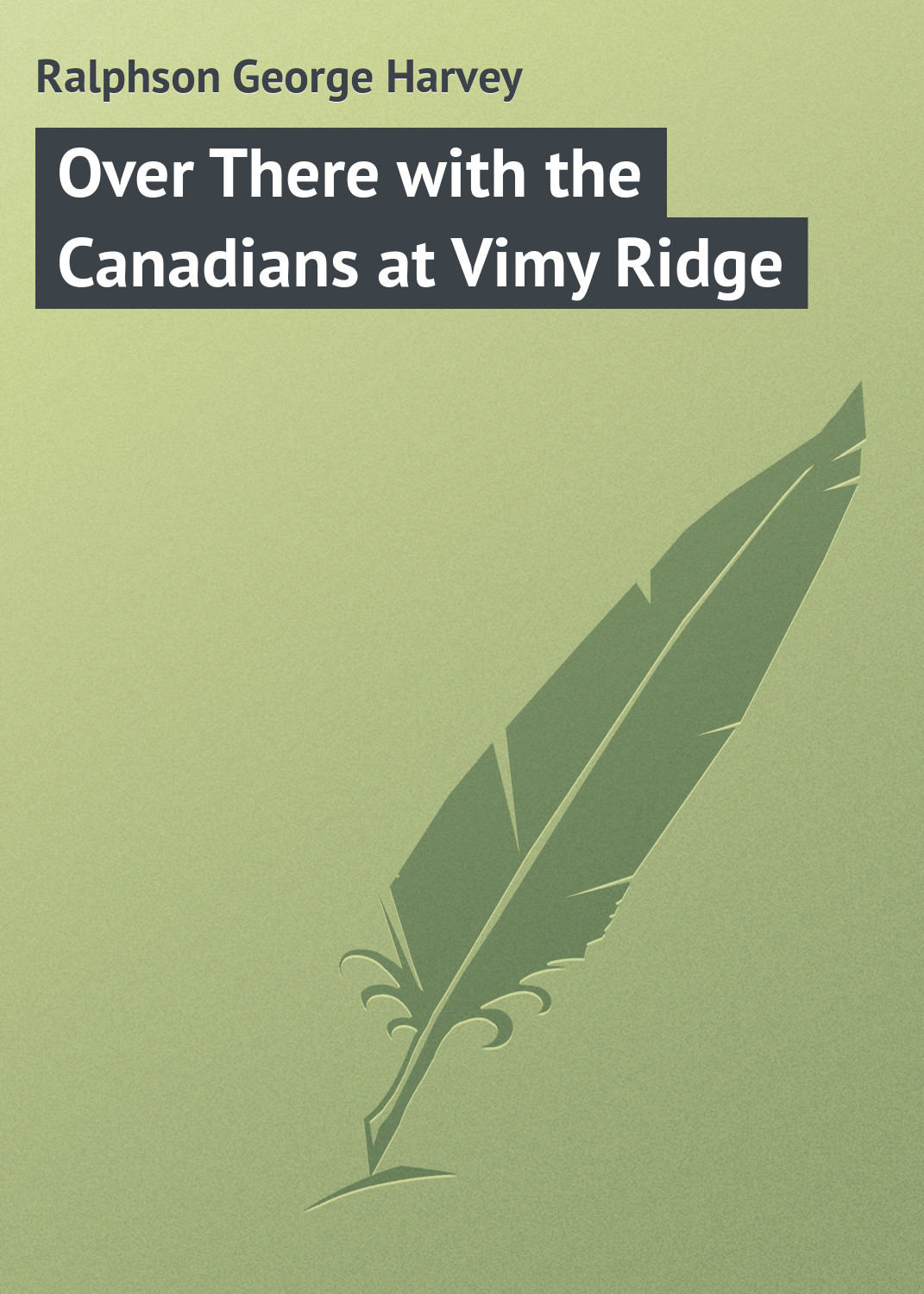 Обложка книги «Over There with the Canadians at Vimy Ridge»