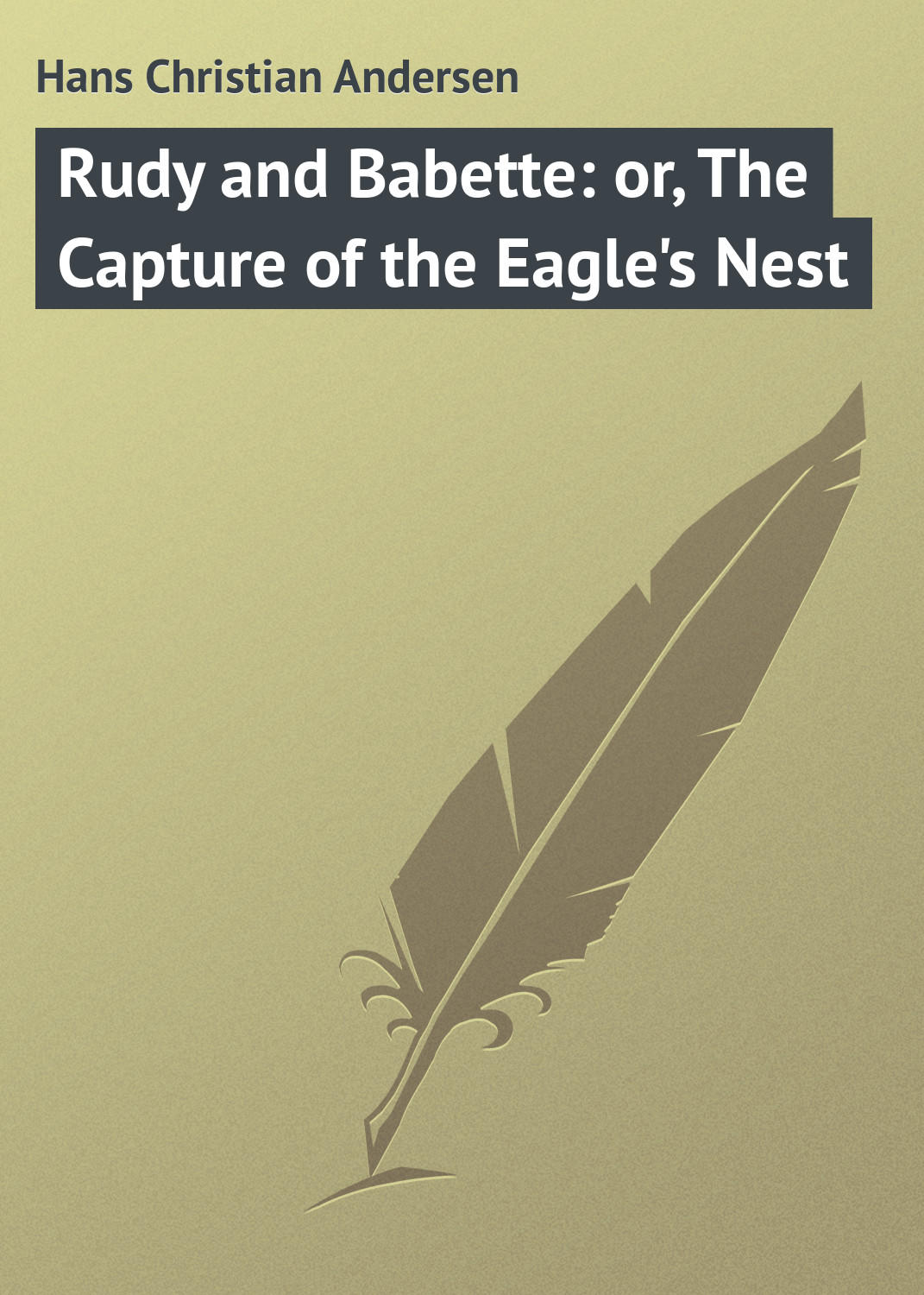 Обложка книги «Rudy and Babette: or, The Capture of the Eagle's Nest»