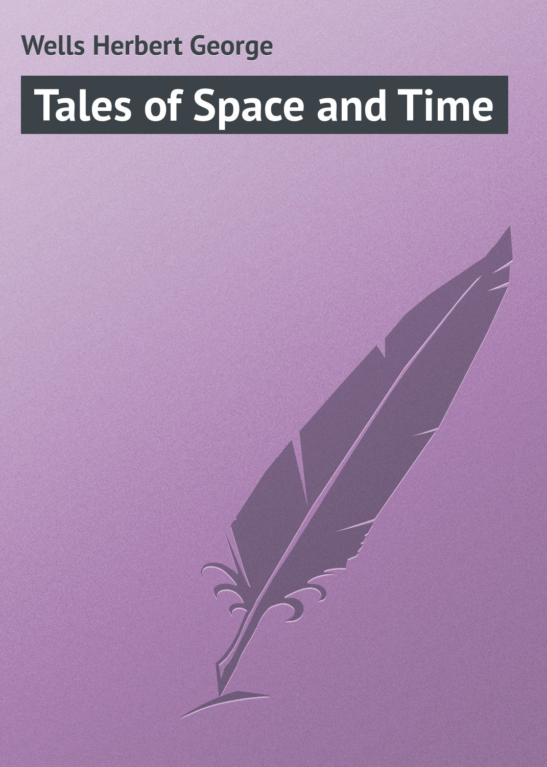 Обложка книги «Tales of Space and Time»