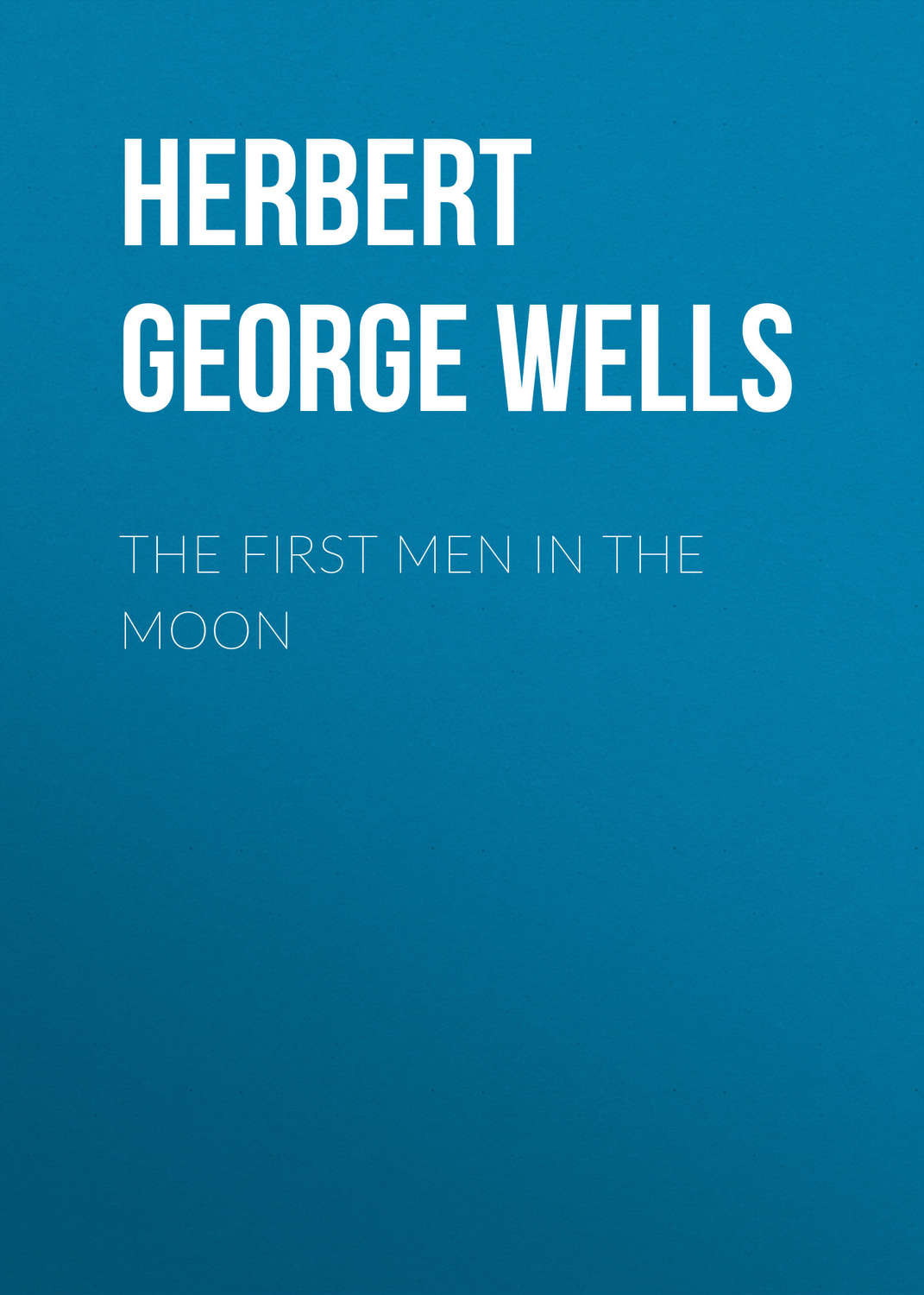 Обложка книги «The First Men in the Moon»