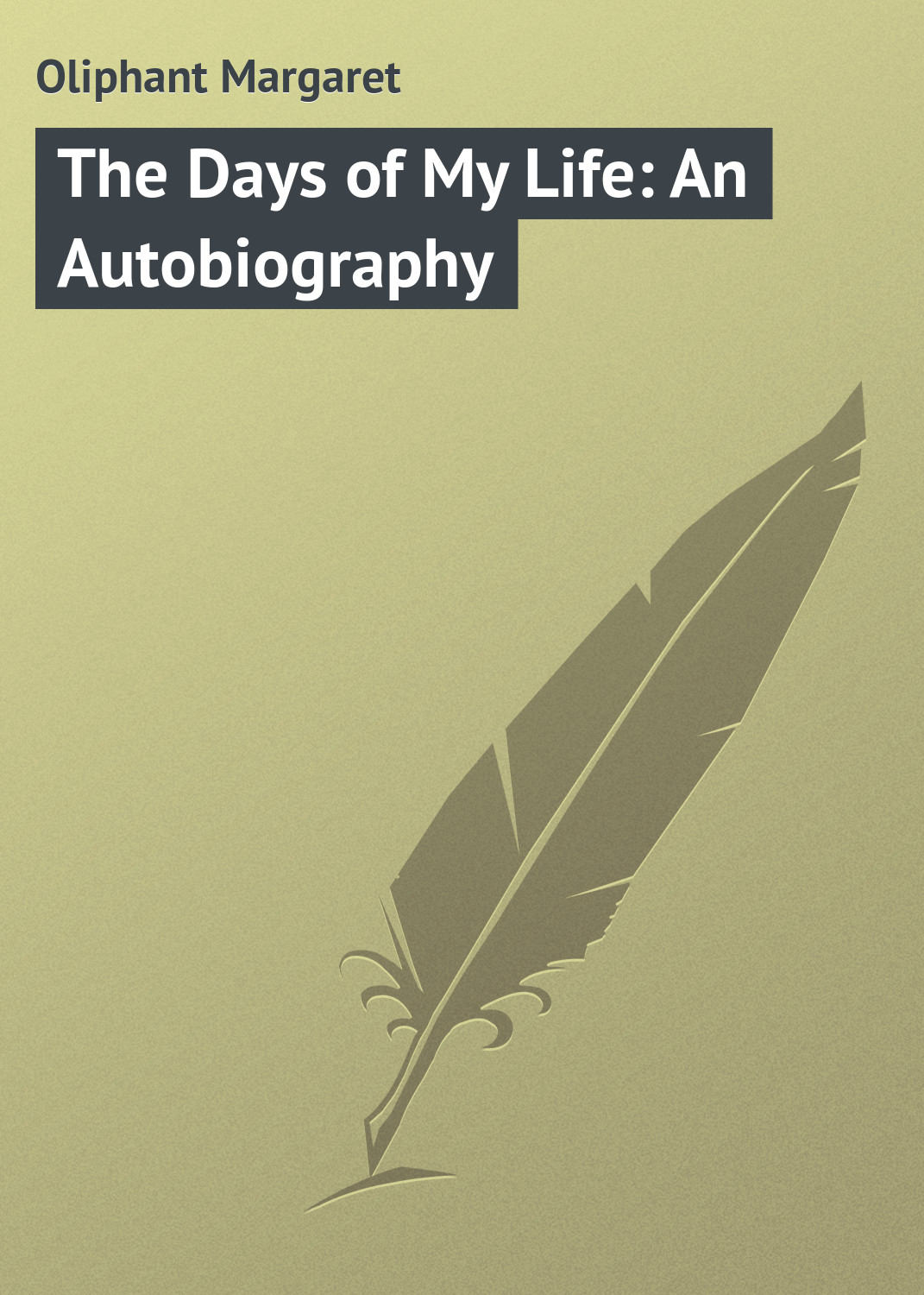 Обложка книги «The Days of My Life: An Autobiography»