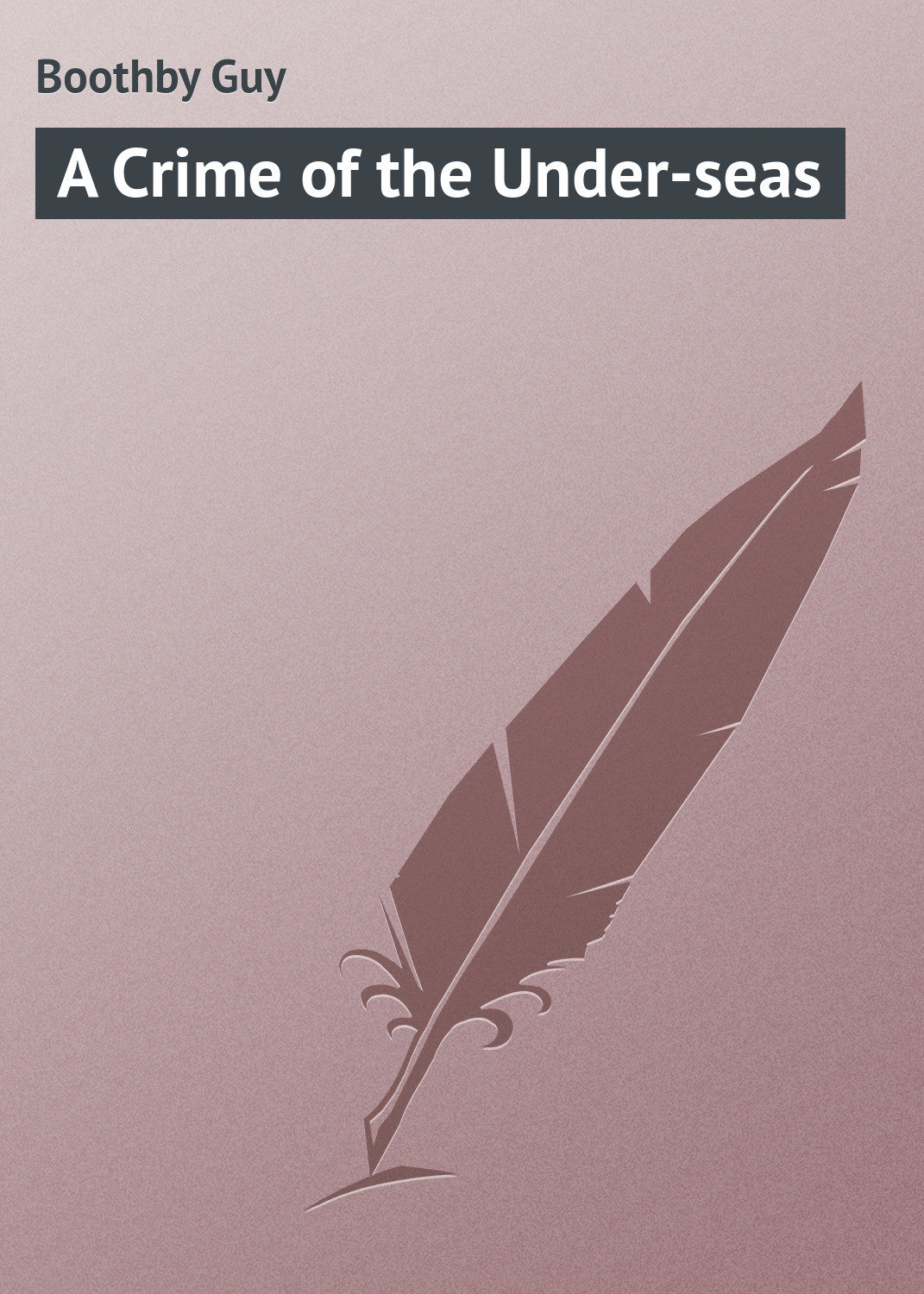 Обложка книги «A Crime of the Under-seas»