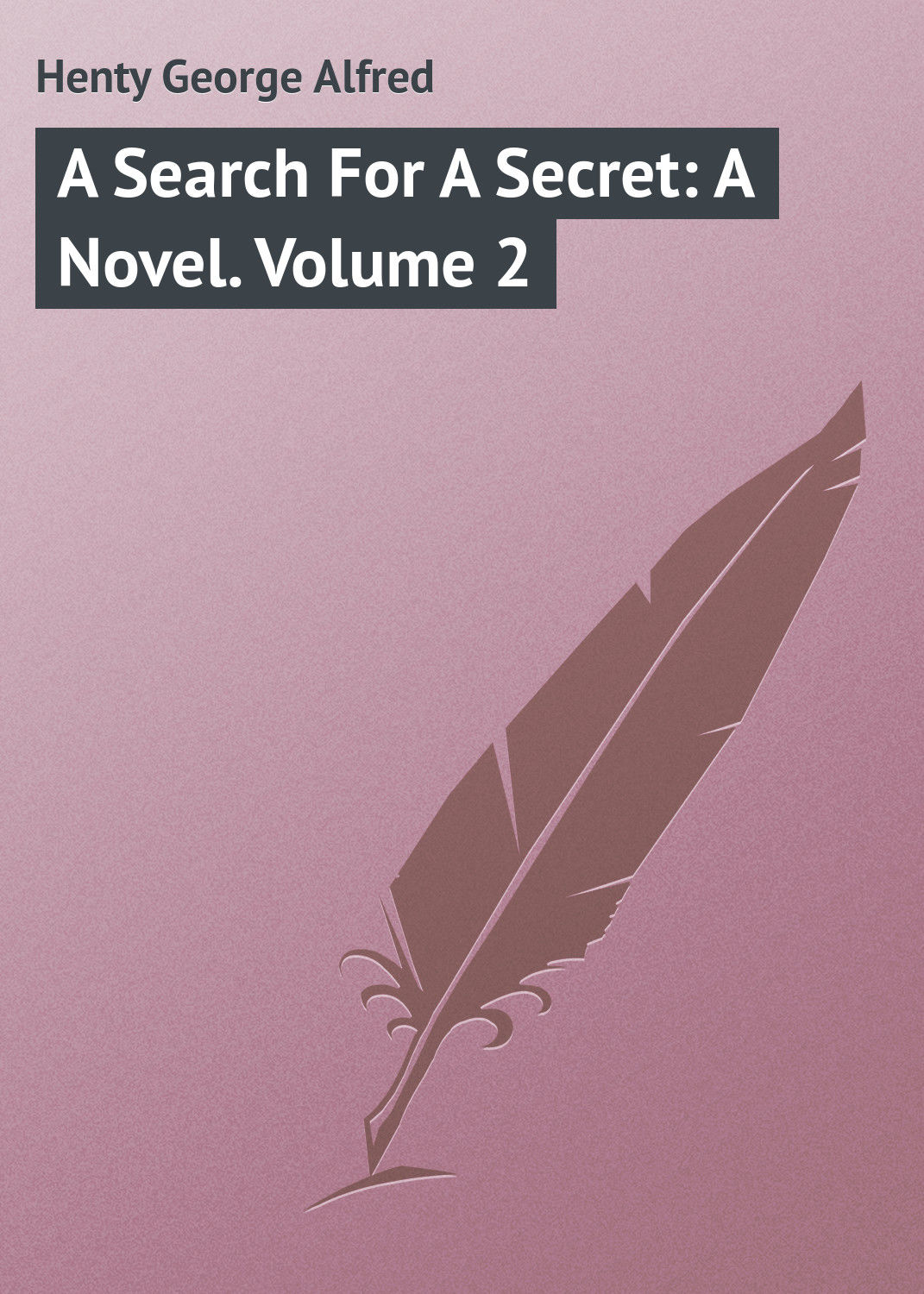 Обложка книги «A Search For A Secret: A Novel. Volume 2»