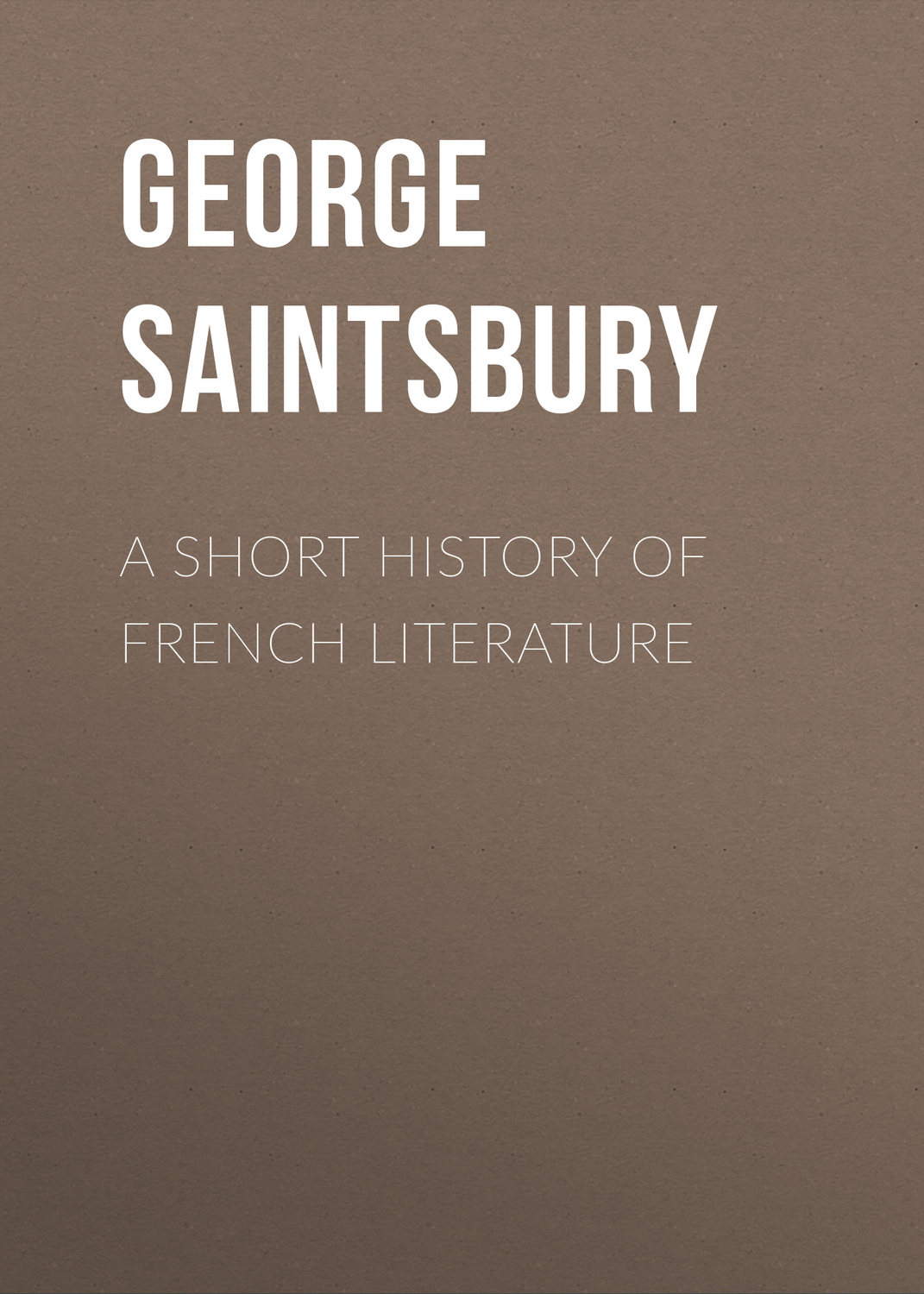 Обложка книги «A Short History of French Literature»