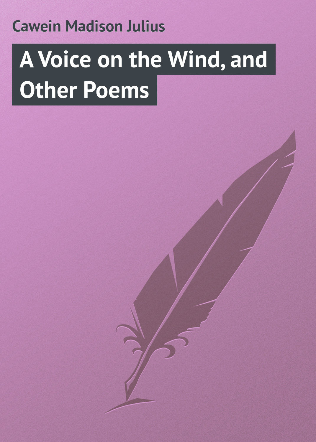 Обложка книги «A Voice on the Wind, and Other Poems»
