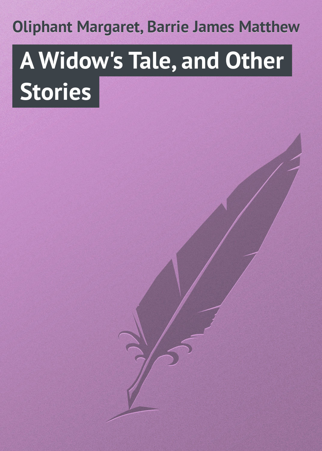 Обложка книги «A Widow's Tale, and Other Stories»