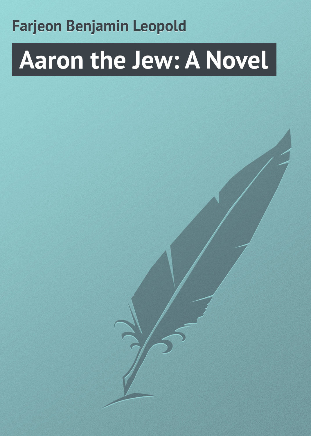 Обложка книги «Aaron the Jew: A Novel»