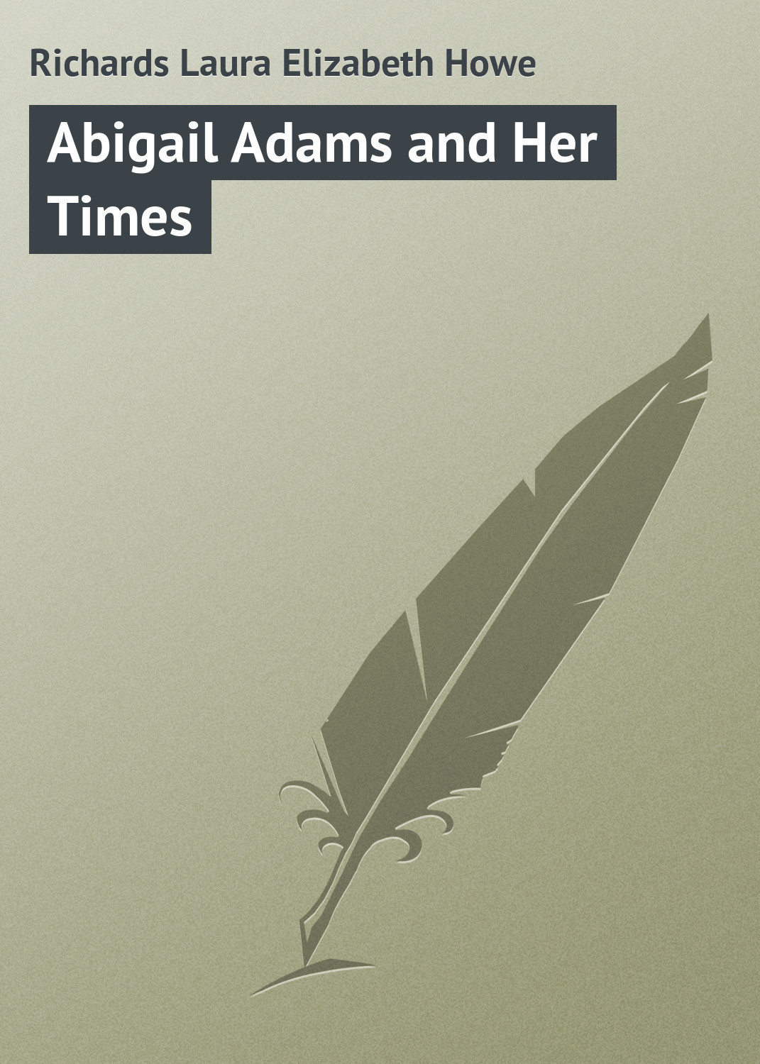 Обложка книги «Abigail Adams and Her Times»