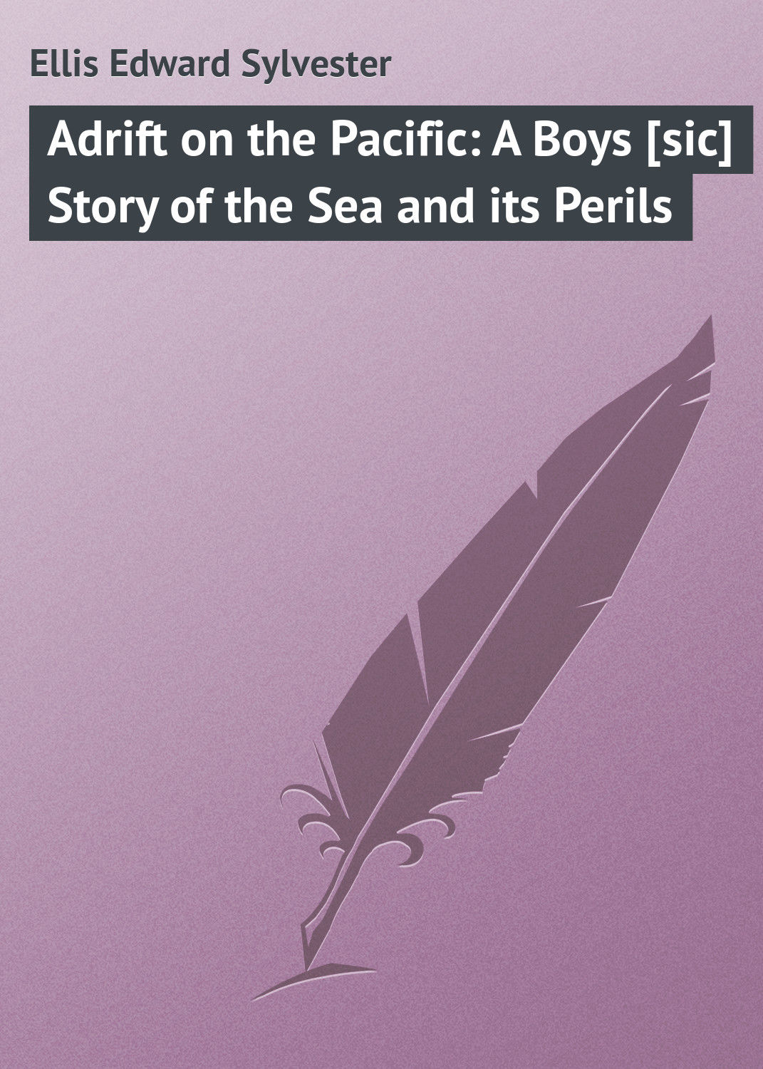 Обложка книги «Adrift on the Pacific: A Boys [sic] Story of the Sea and its Perils»