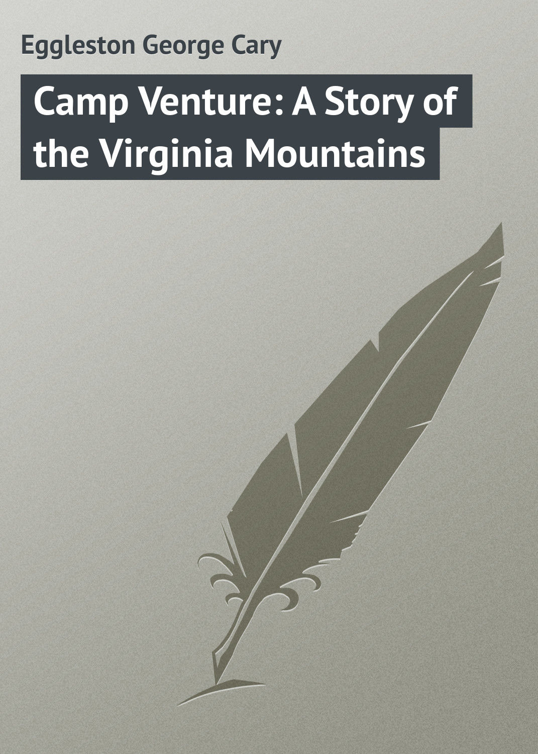 Обложка книги «Camp Venture: A Story of the Virginia Mountains»