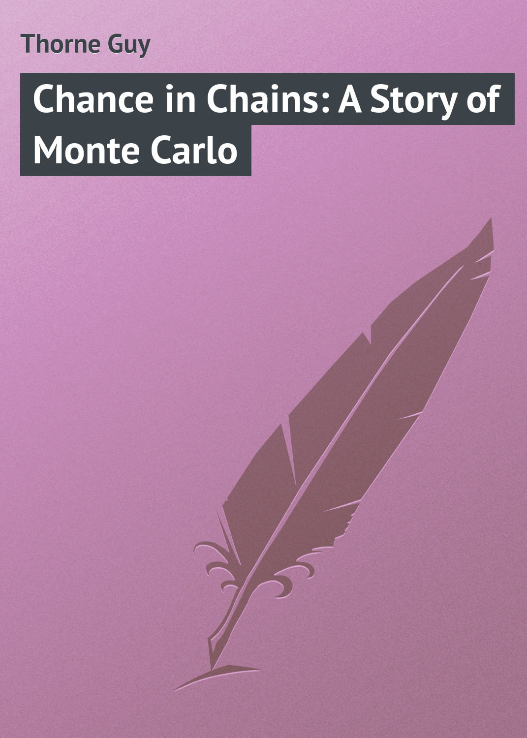 Обложка книги «Chance in Chains: A Story of Monte Carlo»