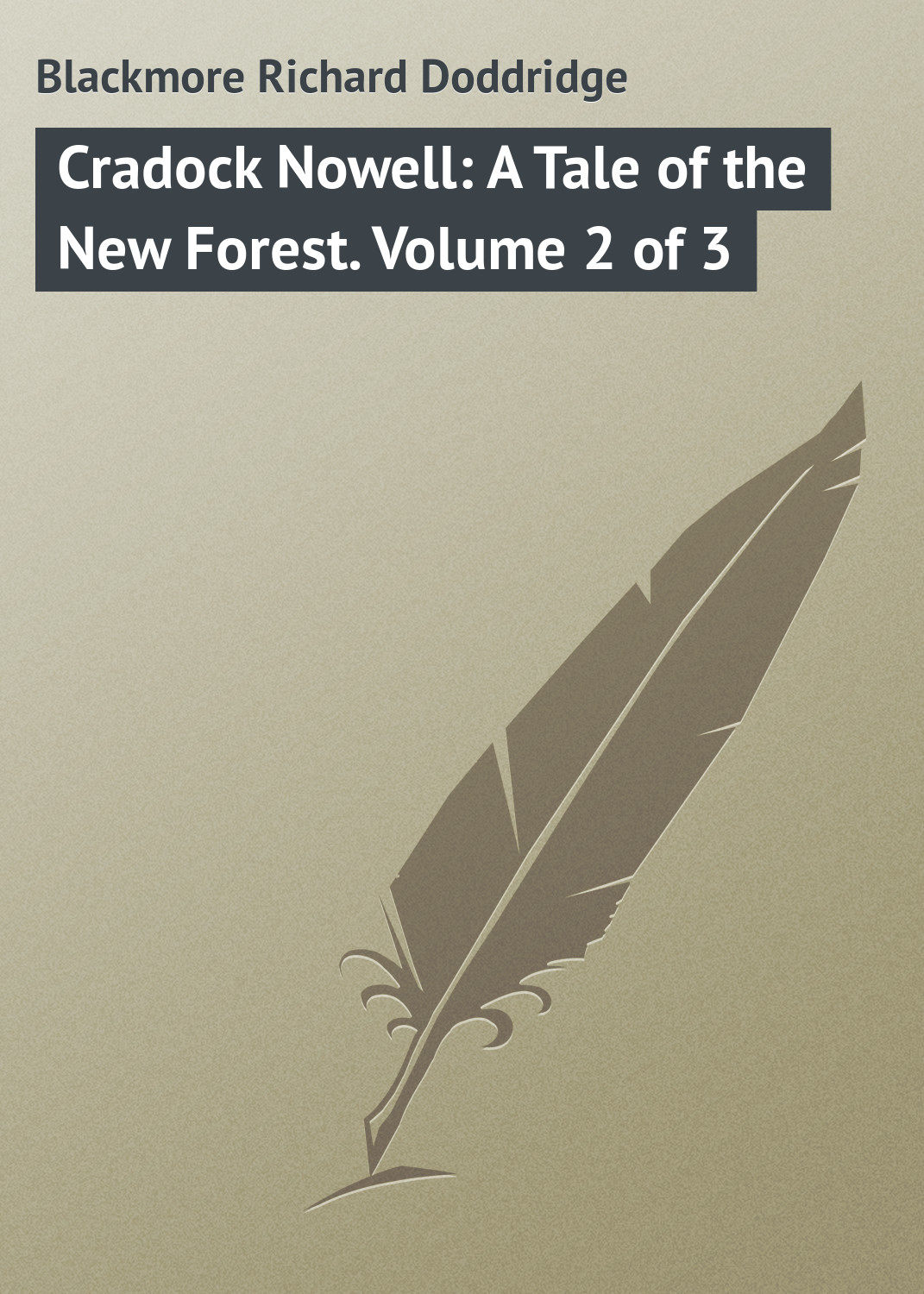 Обложка книги «Cradock Nowell: A Tale of the New Forest. Volume 2 of 3»