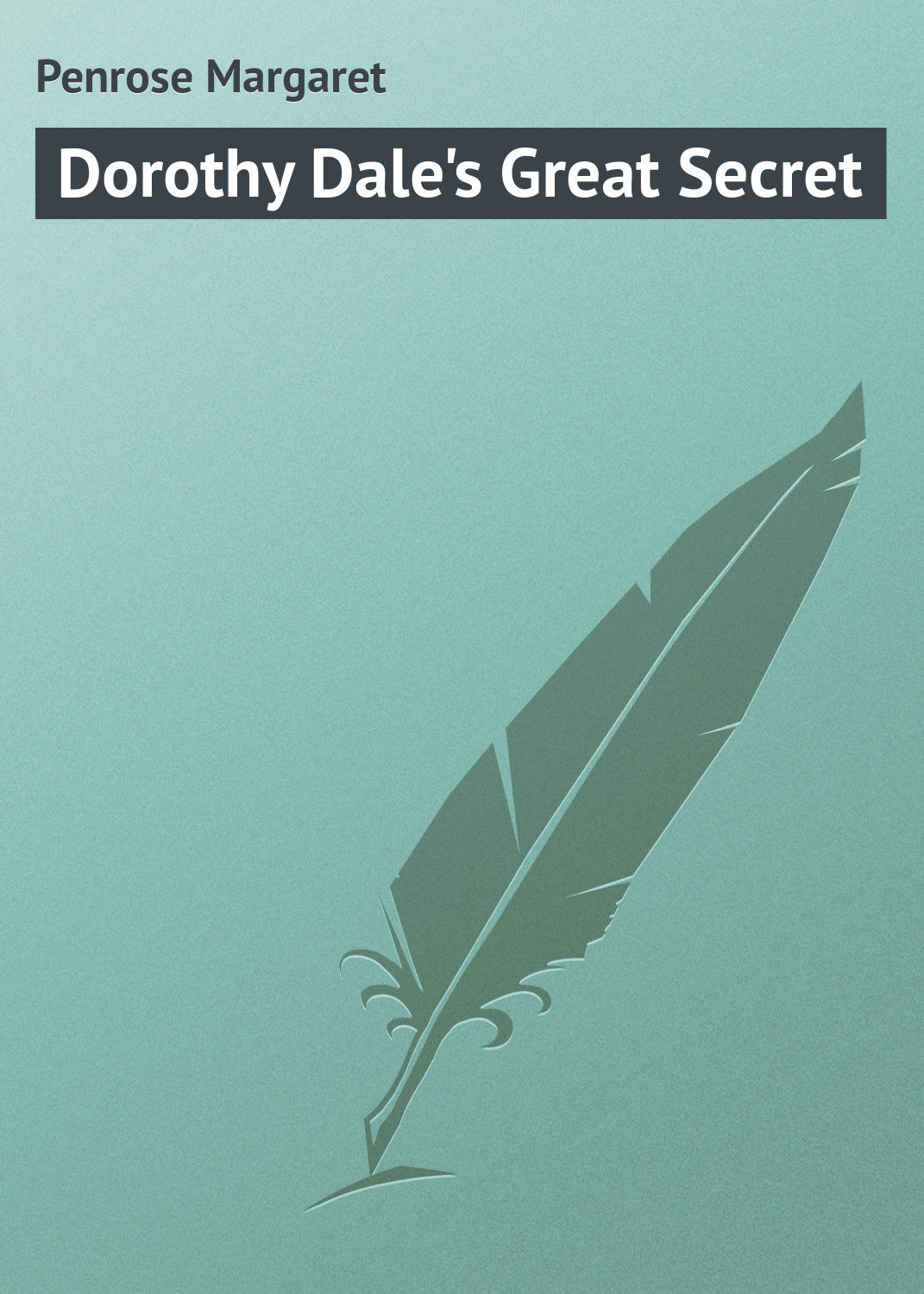 Обложка книги «Dorothy Dale's Great Secret»