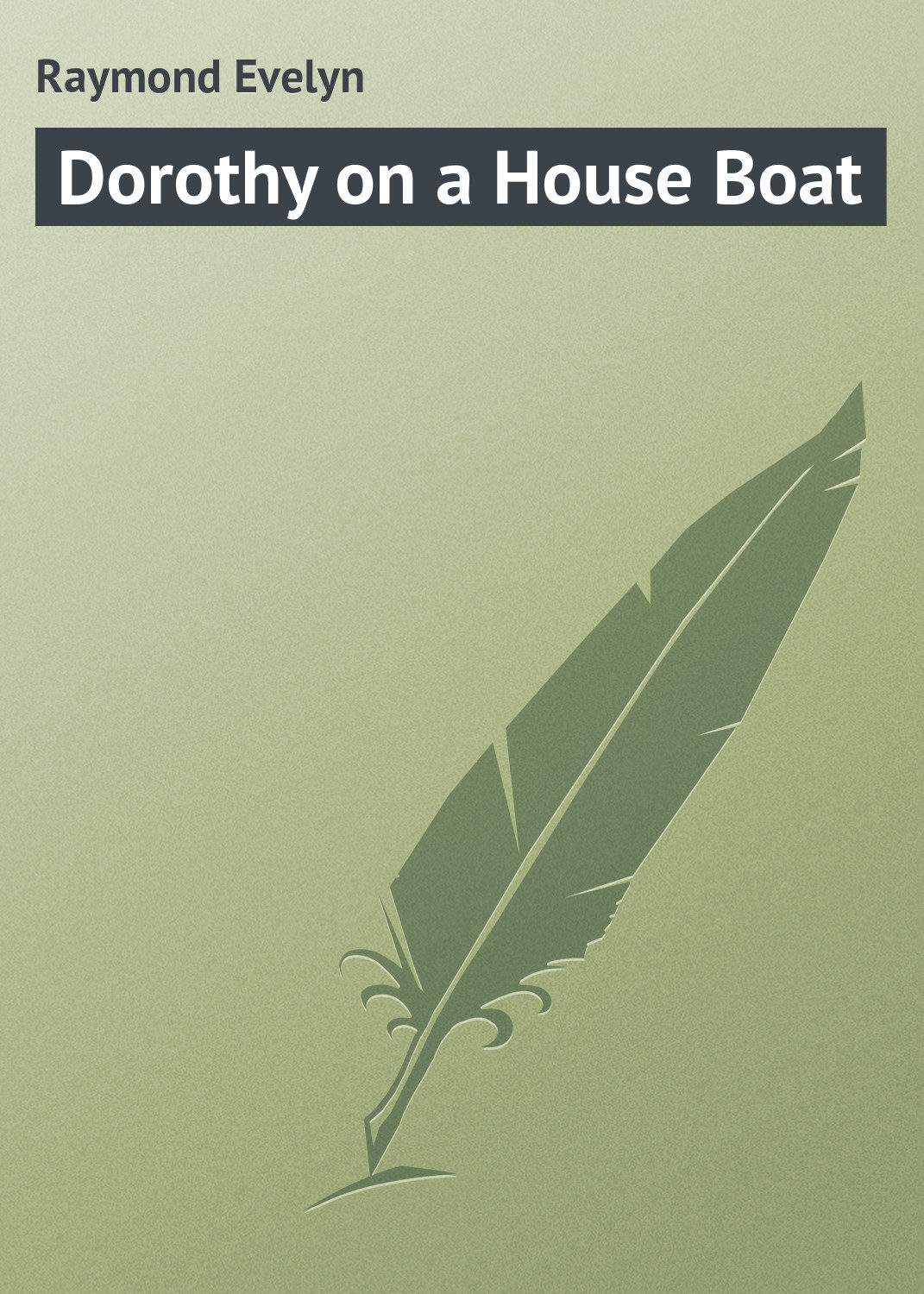 Обложка книги «Dorothy on a House Boat»