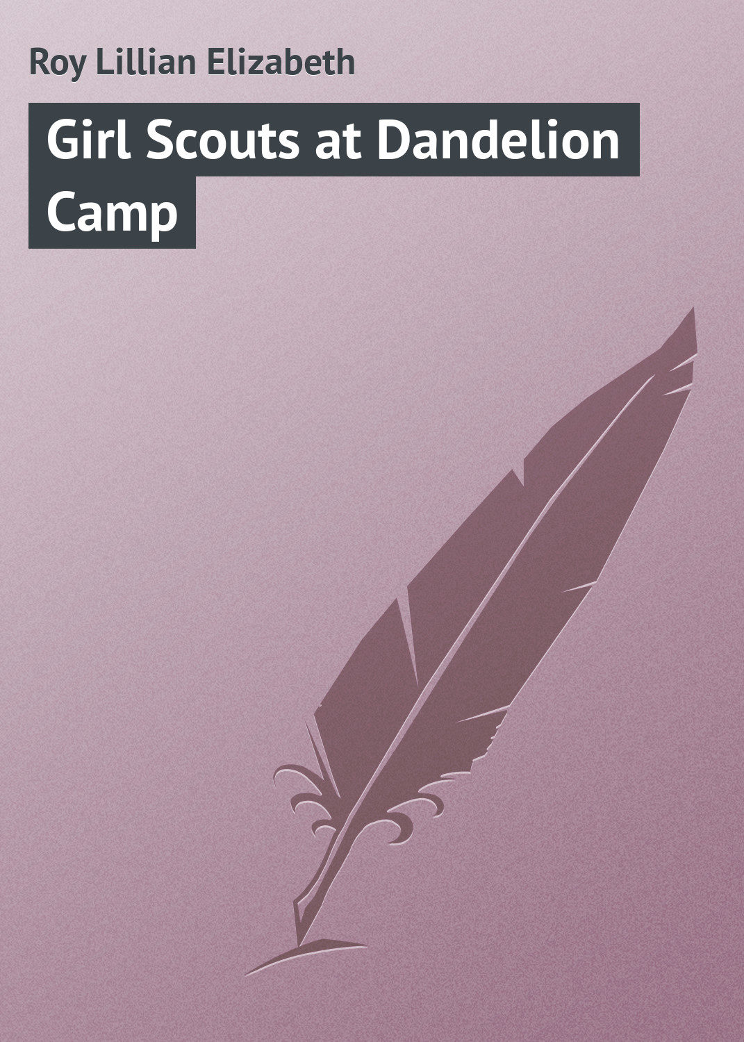 Обложка книги «Girl Scouts at Dandelion Camp»