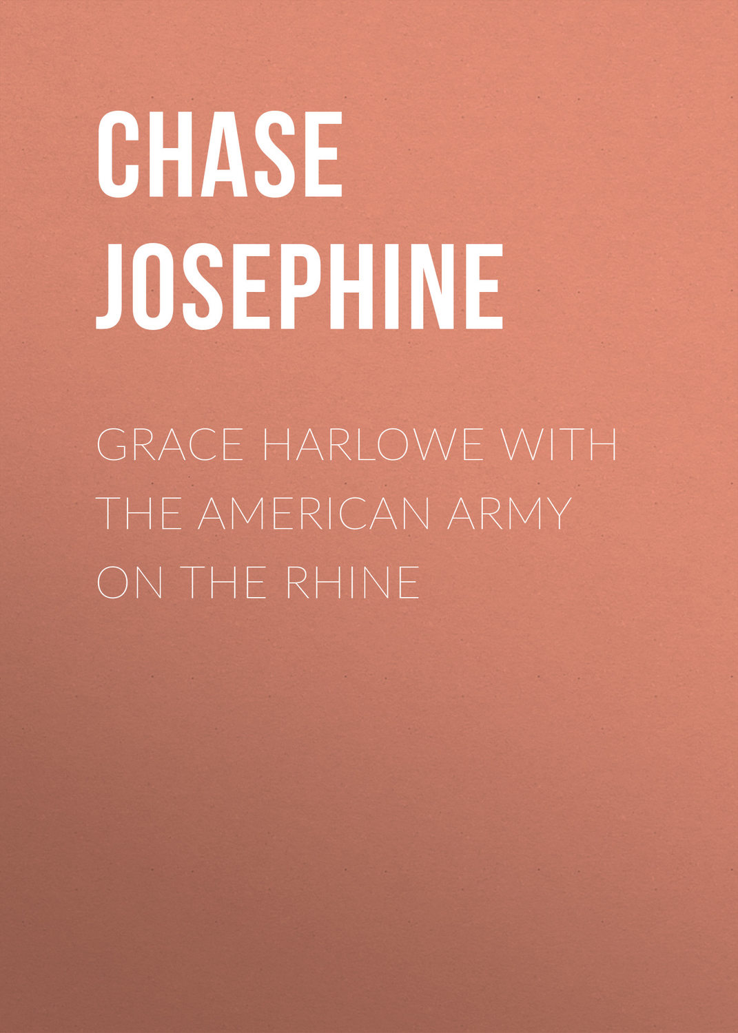 Обложка книги «Grace Harlowe with the American Army on the Rhine»