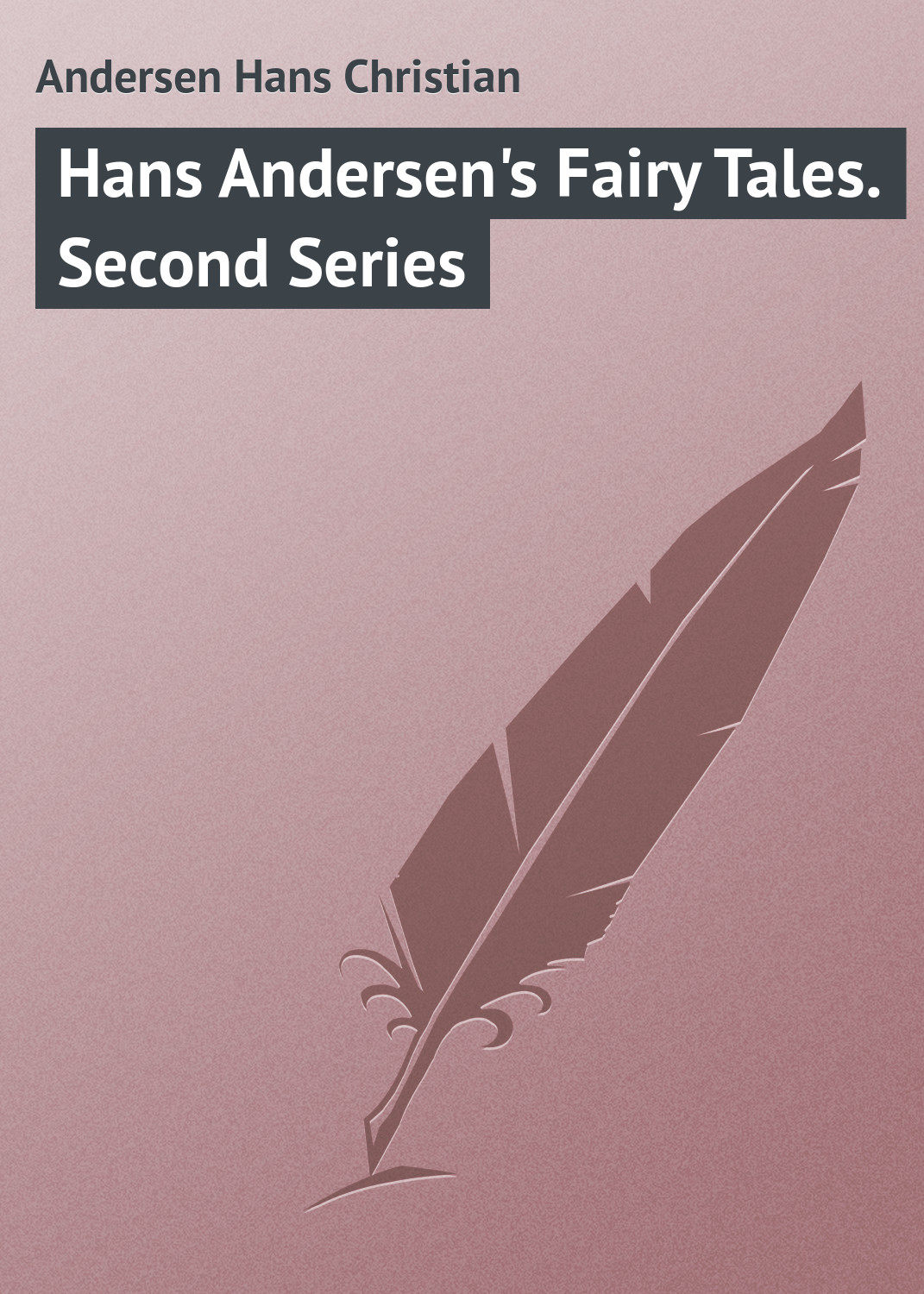 Обложка книги «Hans Andersen's Fairy Tales. Second Series»