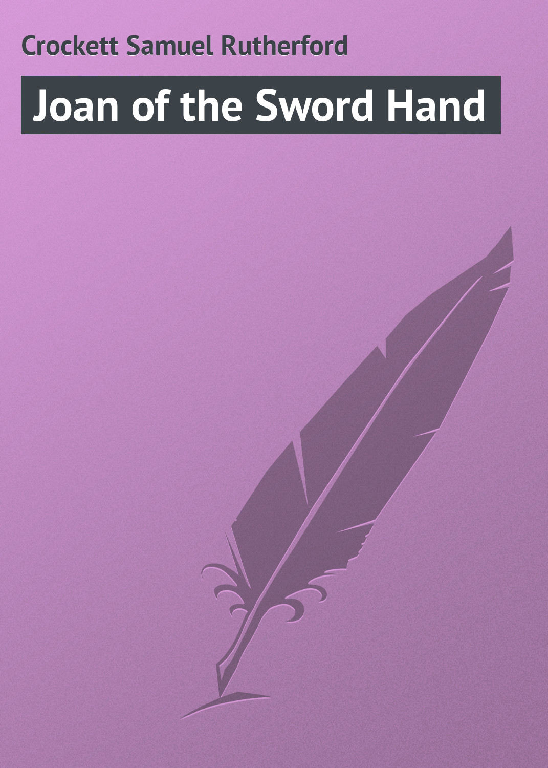 Обложка книги «Joan of the Sword Hand»
