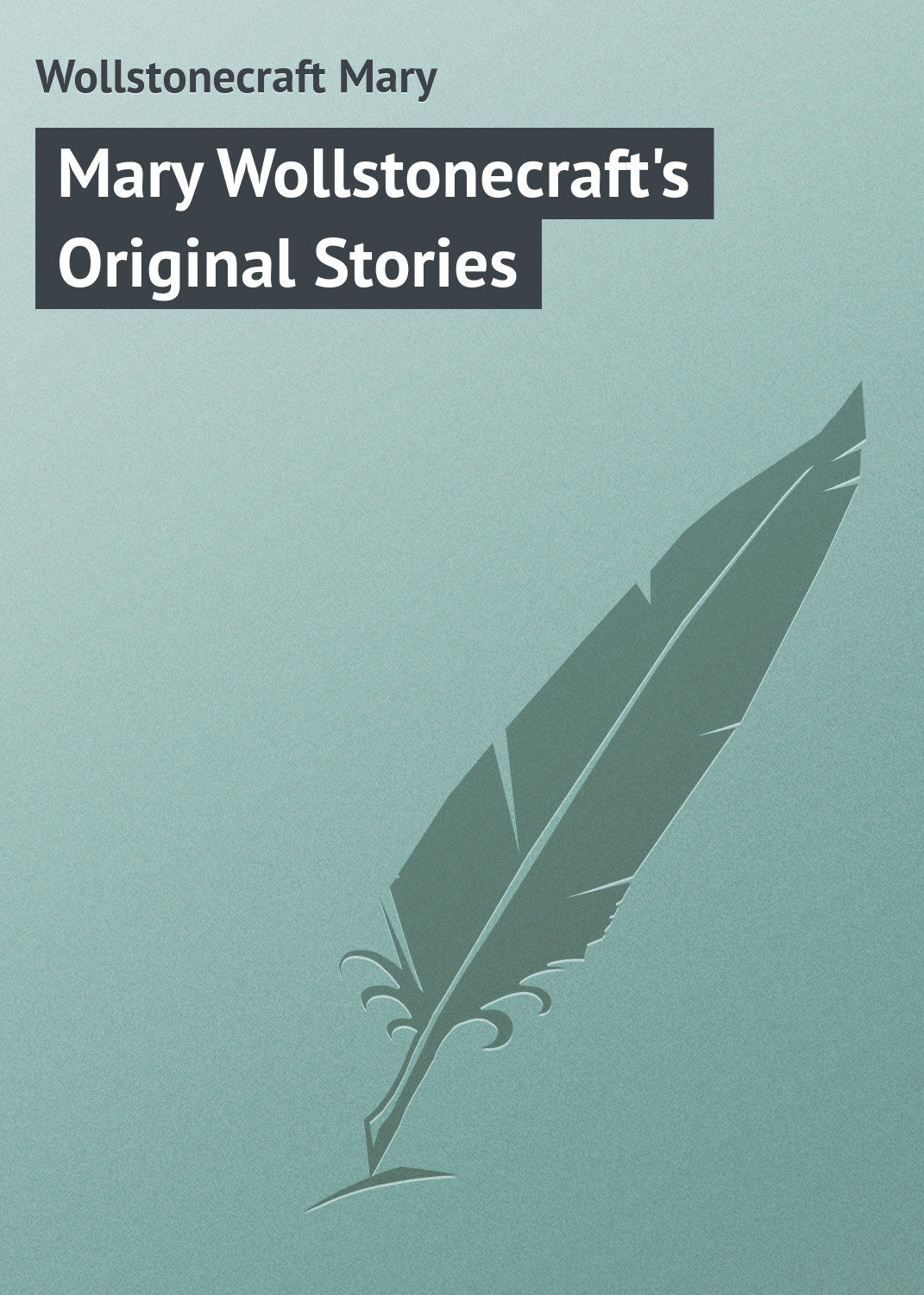 Обложка книги «Mary Wollstonecraft's Original Stories»