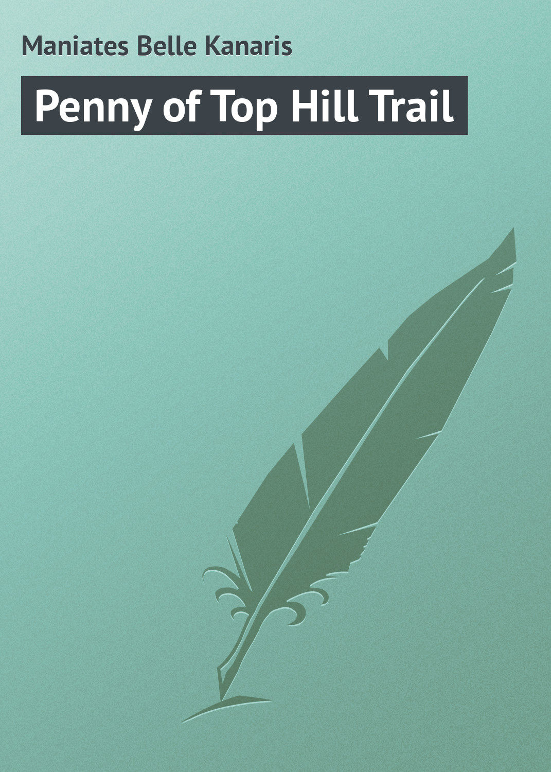 Обложка книги «Penny of Top Hill Trail»
