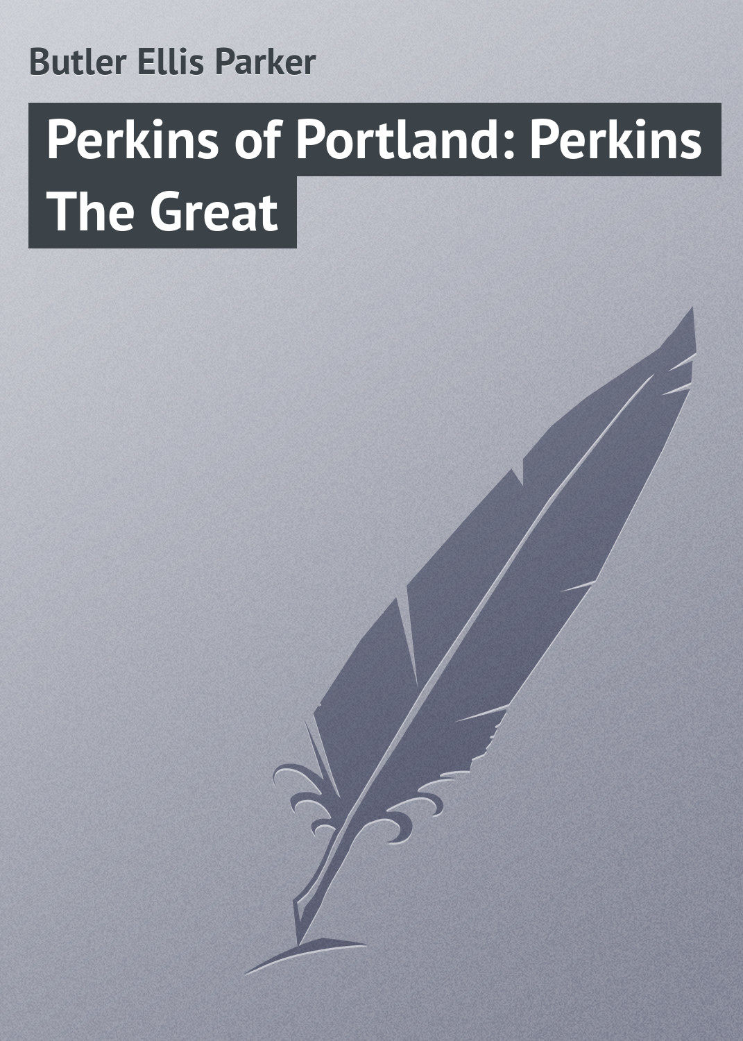 Обложка книги «Perkins of Portland: Perkins The Great»