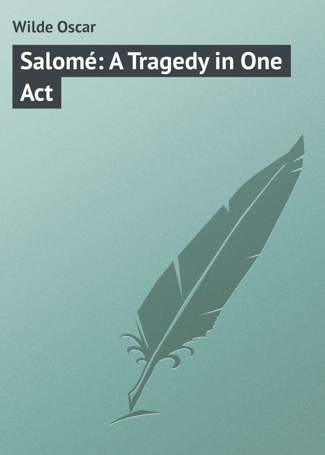 Обложка книги «Salomé: A Tragedy in One Act»