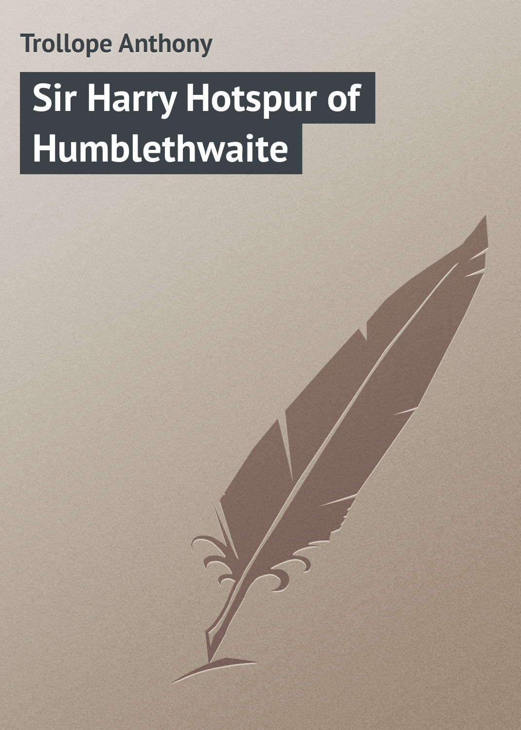 Обложка книги «Sir Harry Hotspur of Humblethwaite»