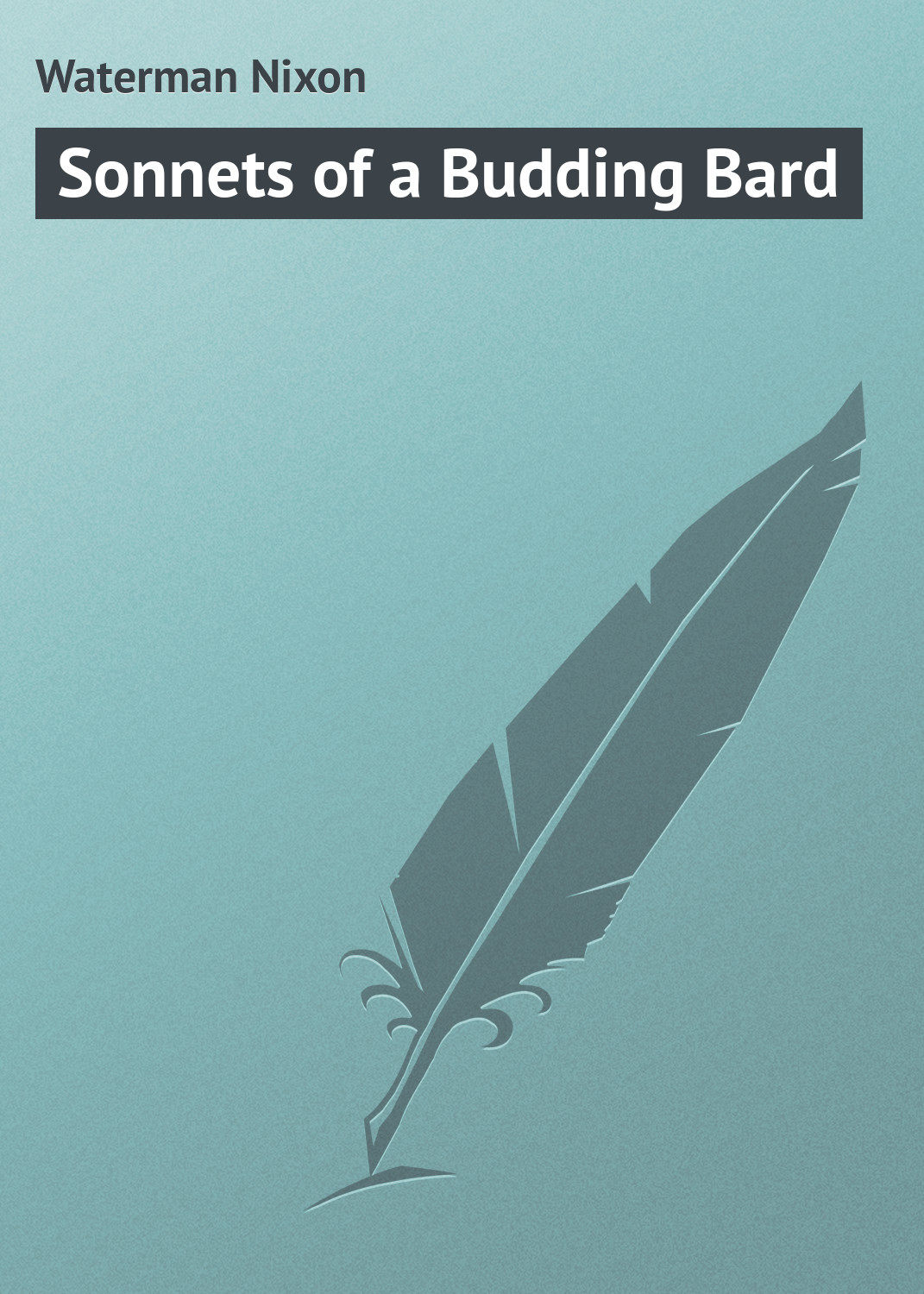 Обложка книги «Sonnets of a Budding Bard»
